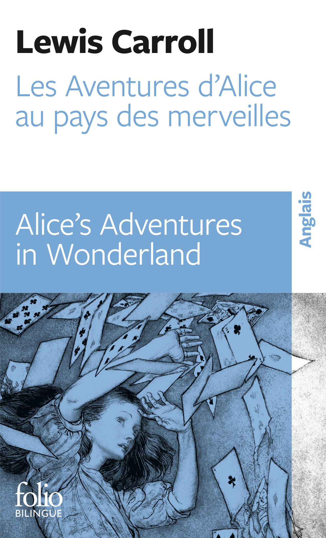 Les Aventures d'Alice au pays des merveilles/Alice's Adventures in Wonderland - Lewis Carroll, John Tenniel, Philippe Forest, Jacques Papy - FOLIO