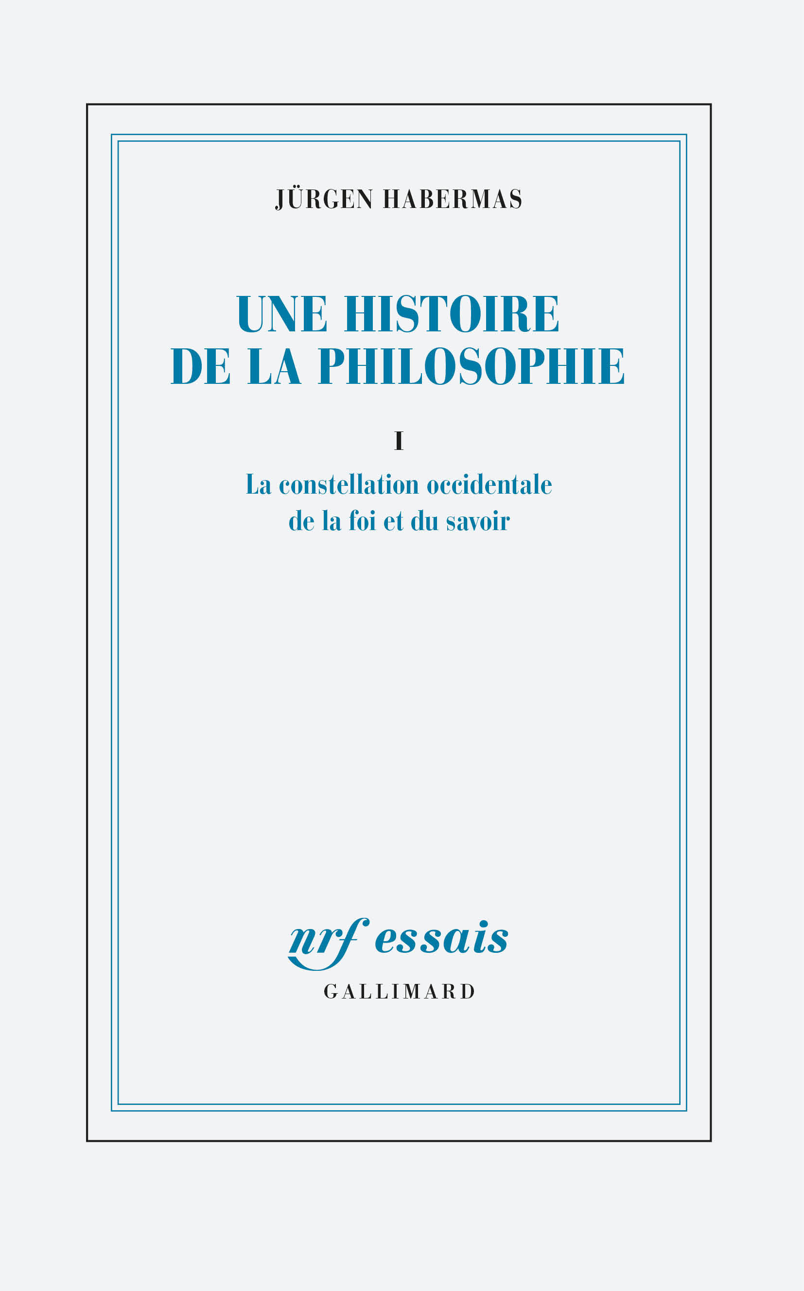 Une histoire de la philosophie - Jürgen Habermas, Frédéric Joly - GALLIMARD