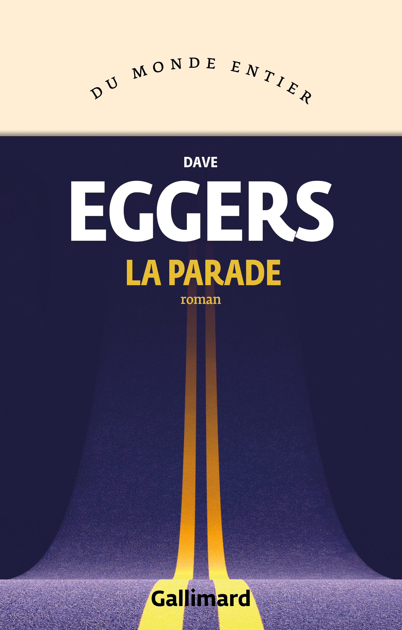 La parade - Dave Eggers, Juliette Bourdin - GALLIMARD