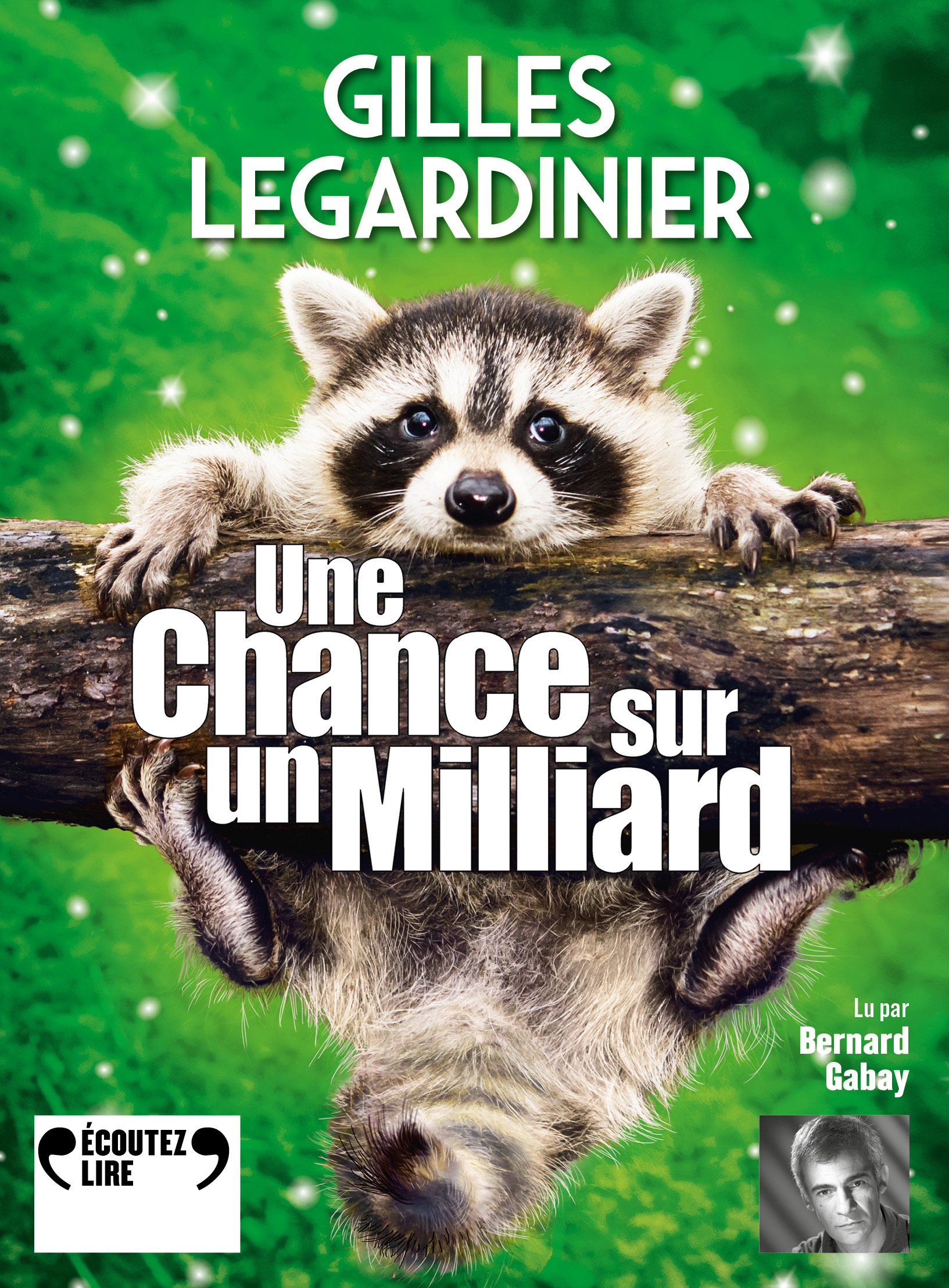 Une chance sur un milliard - Gilles Legardinier - GALLIMARD