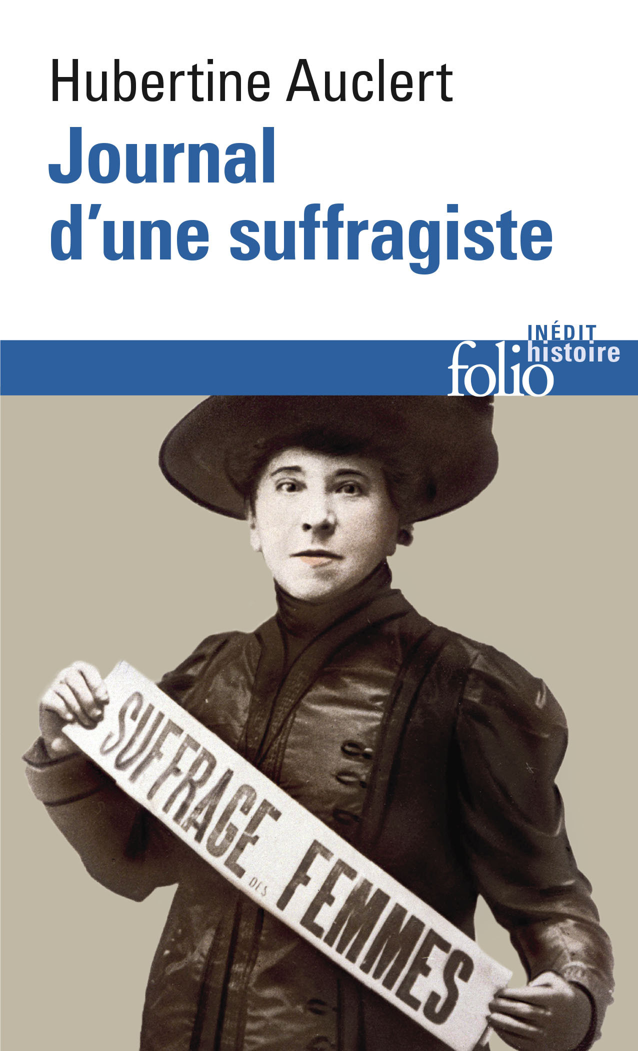 Journal d'une suffragiste - Hubertine Auclert, Nicole Cadene - FOLIO