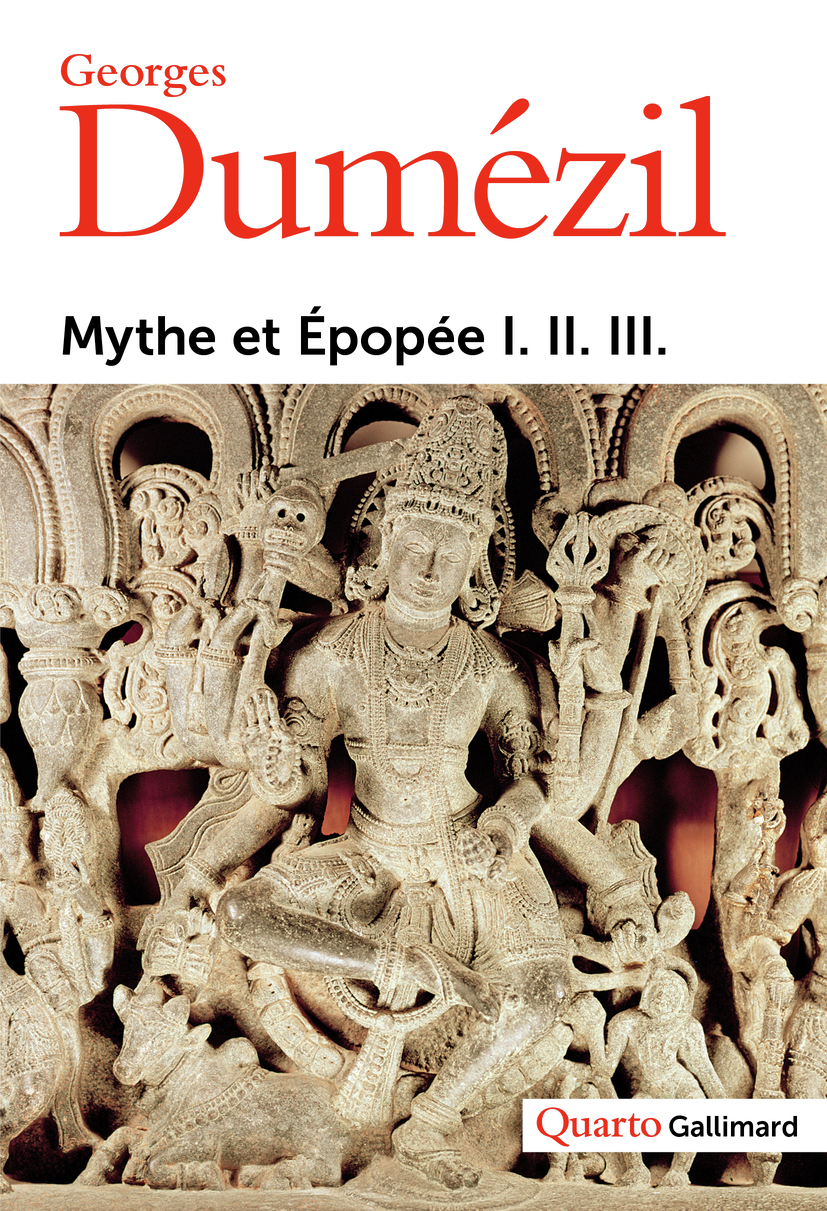 Mythe et Épopée I. II. III. - Georges Dumézil - GALLIMARD