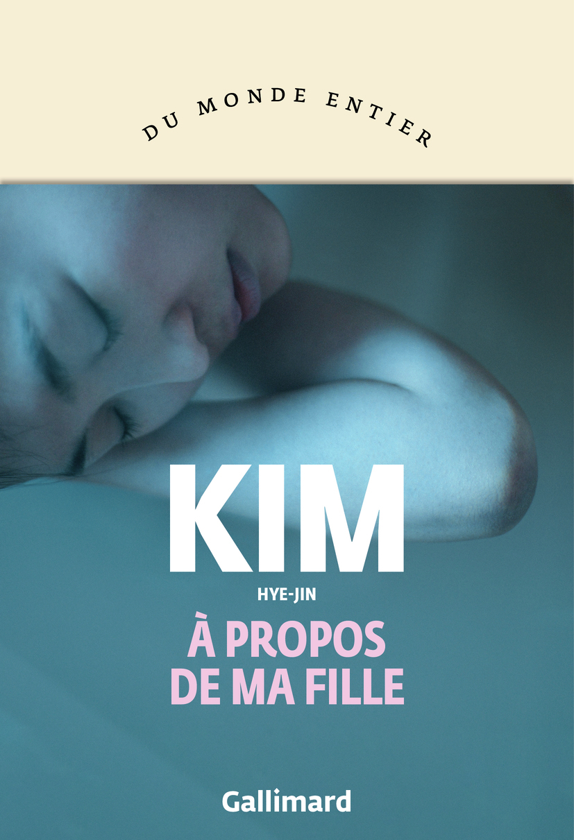 À propos de ma fille - Hye-jin Kim, Kyungran Choi, Pierre Bisiou - GALLIMARD