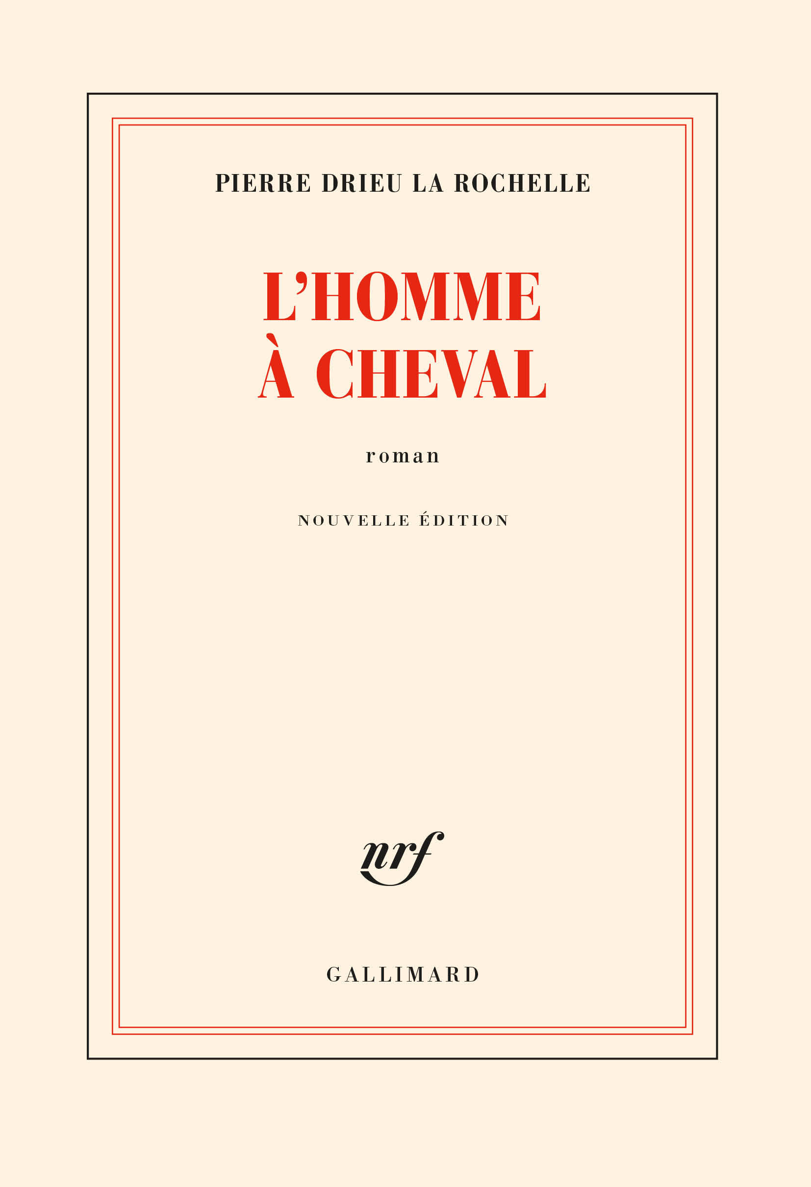 L'Homme à cheval - Pierre Drieu La Rochelle, Julien Hervier - GALLIMARD