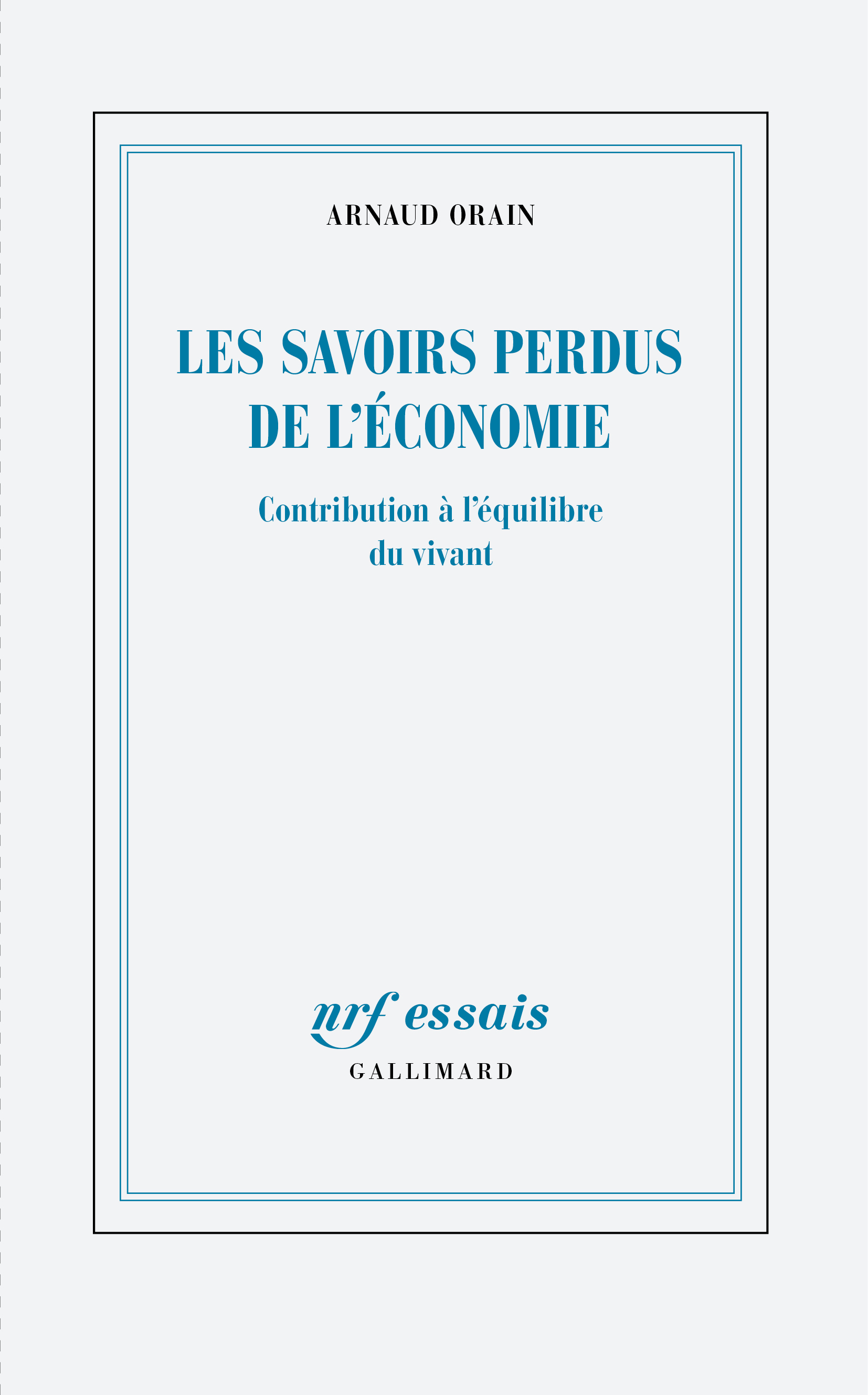 Les savoirs perdus de l'économie - Arnaud Orain - GALLIMARD