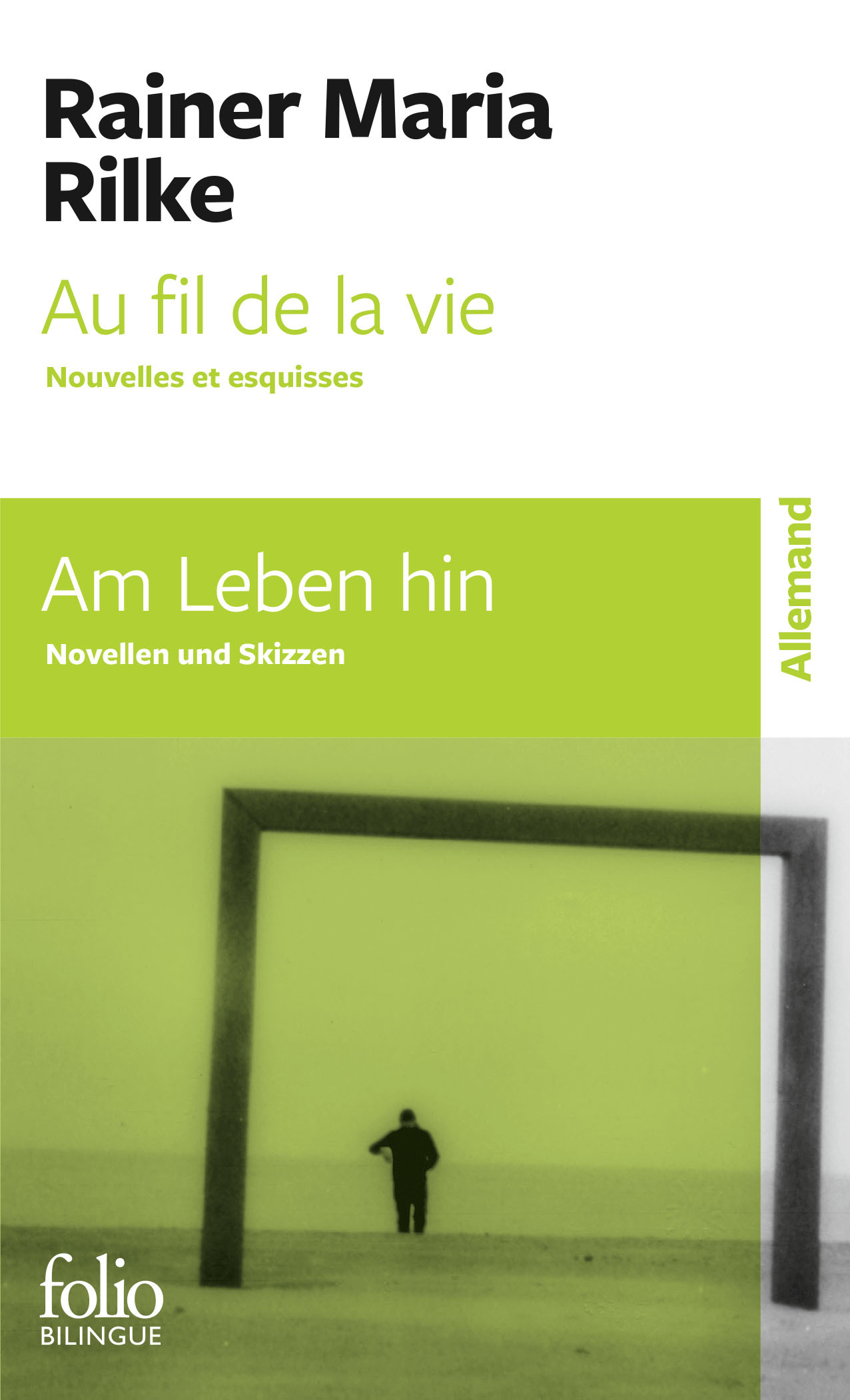 Au fil de la vie / Am Leben hin - Rainer Maria Rilke, Claude Porcell - FOLIO