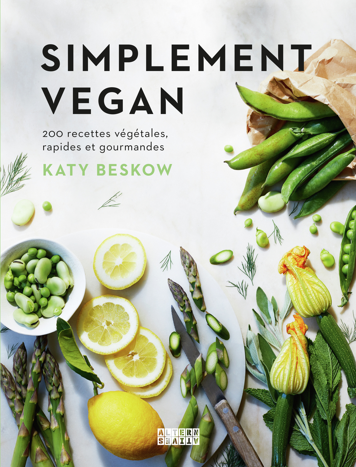 Simplement vegan - Katy Beskow, Géraldine Olivo - ALTERNATIVES