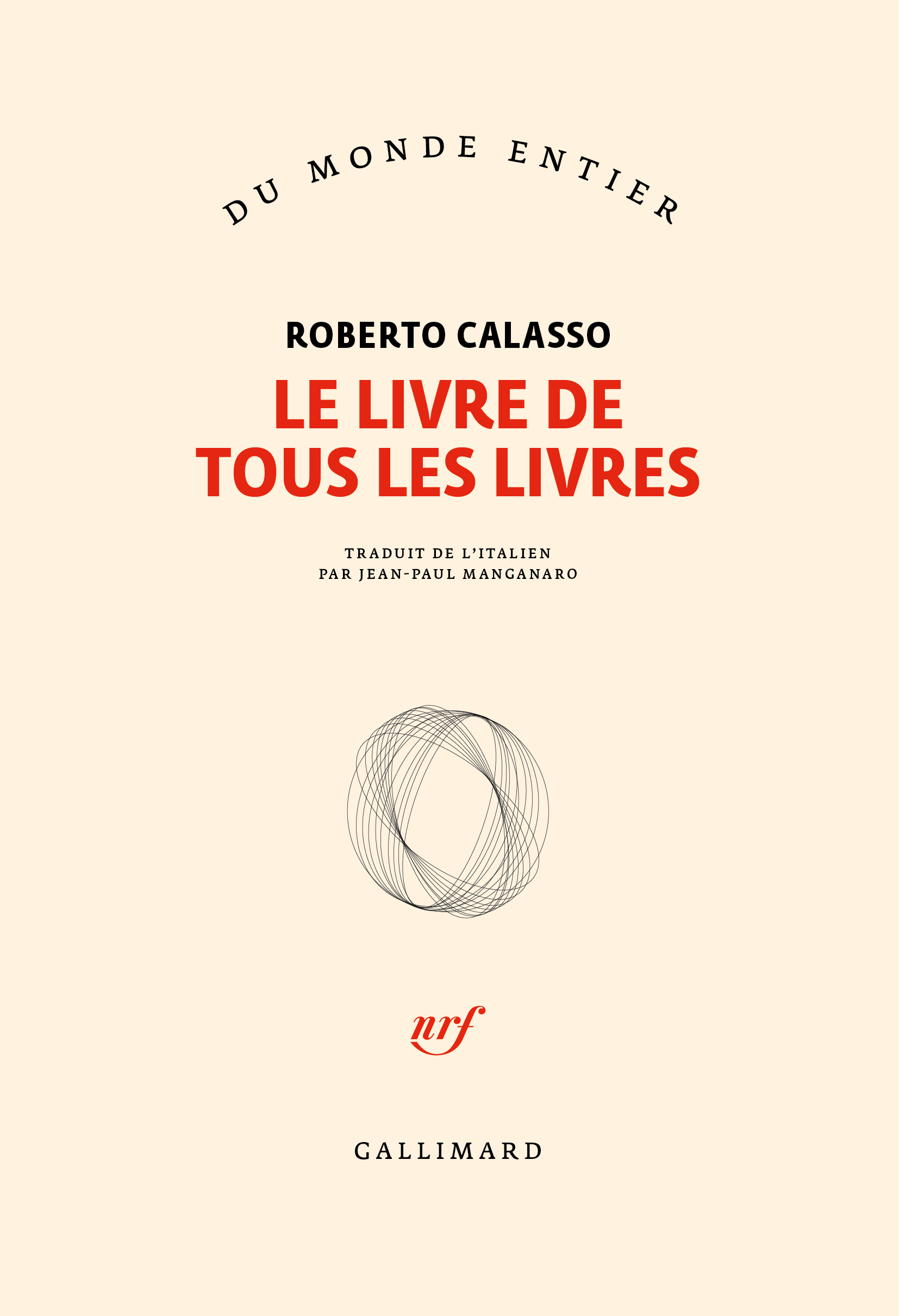 Le livre de tous les livres - Roberto Calasso, Jean-Paul Manganaro - GALLIMARD