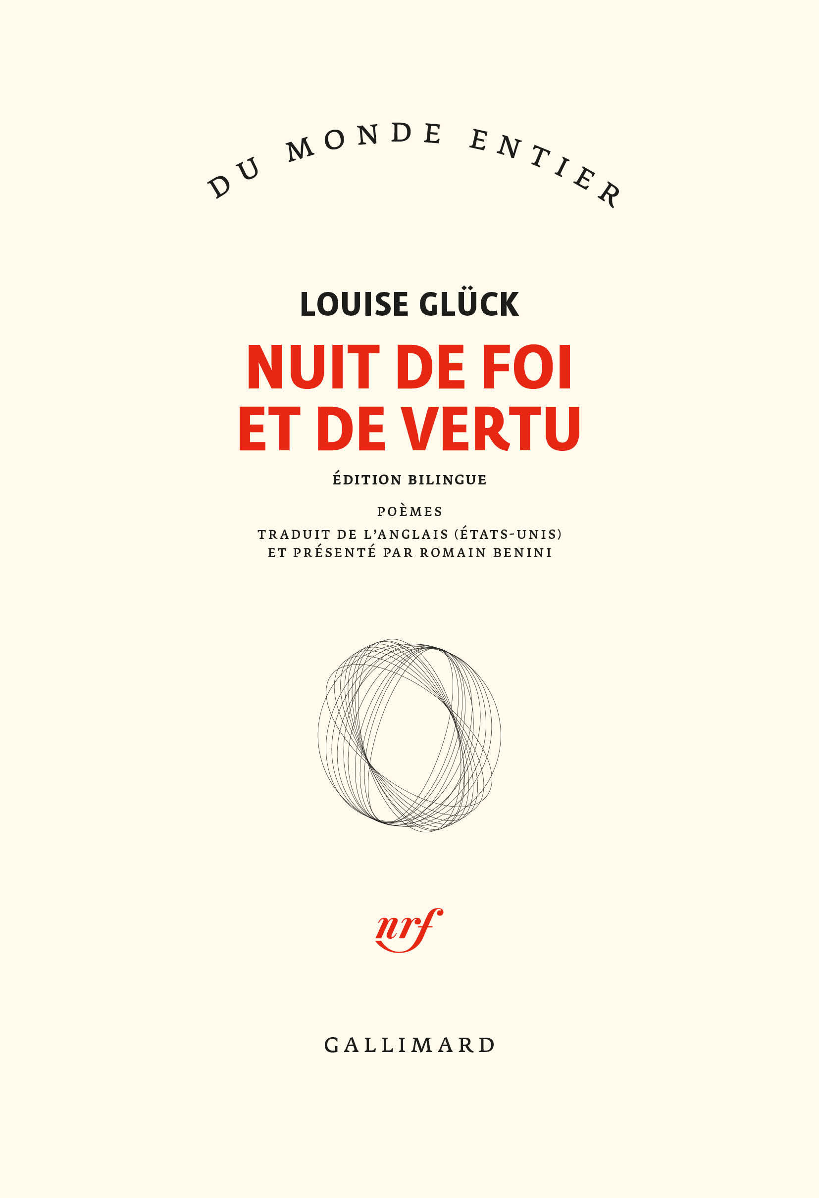 Nuit de foi et de vertu - Louise Glück, Romain Benini - GALLIMARD