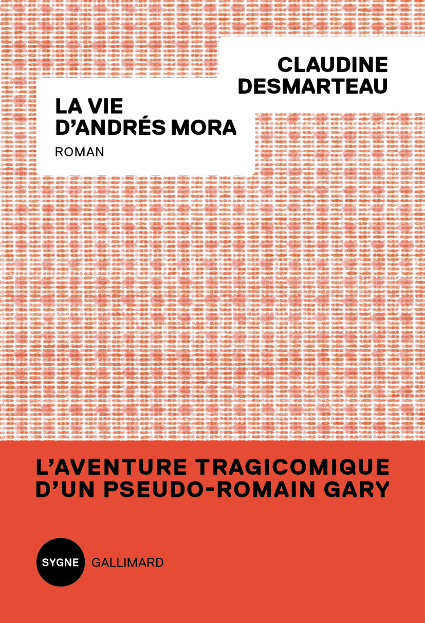 La vie d'Andrés Mora - Claudine Desmarteau - GALLIMARD