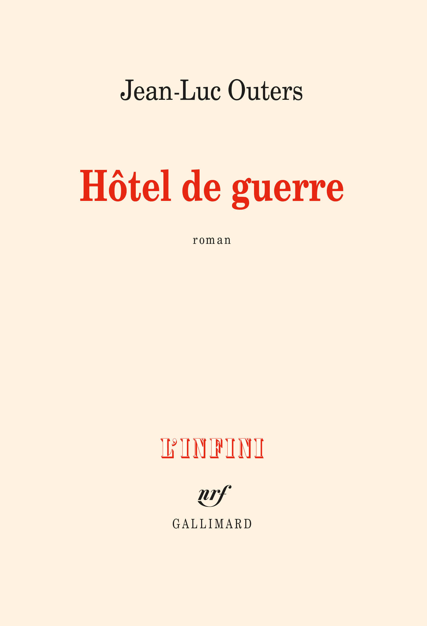 Hôtel de guerre - Jean-Luc Outers - GALLIMARD