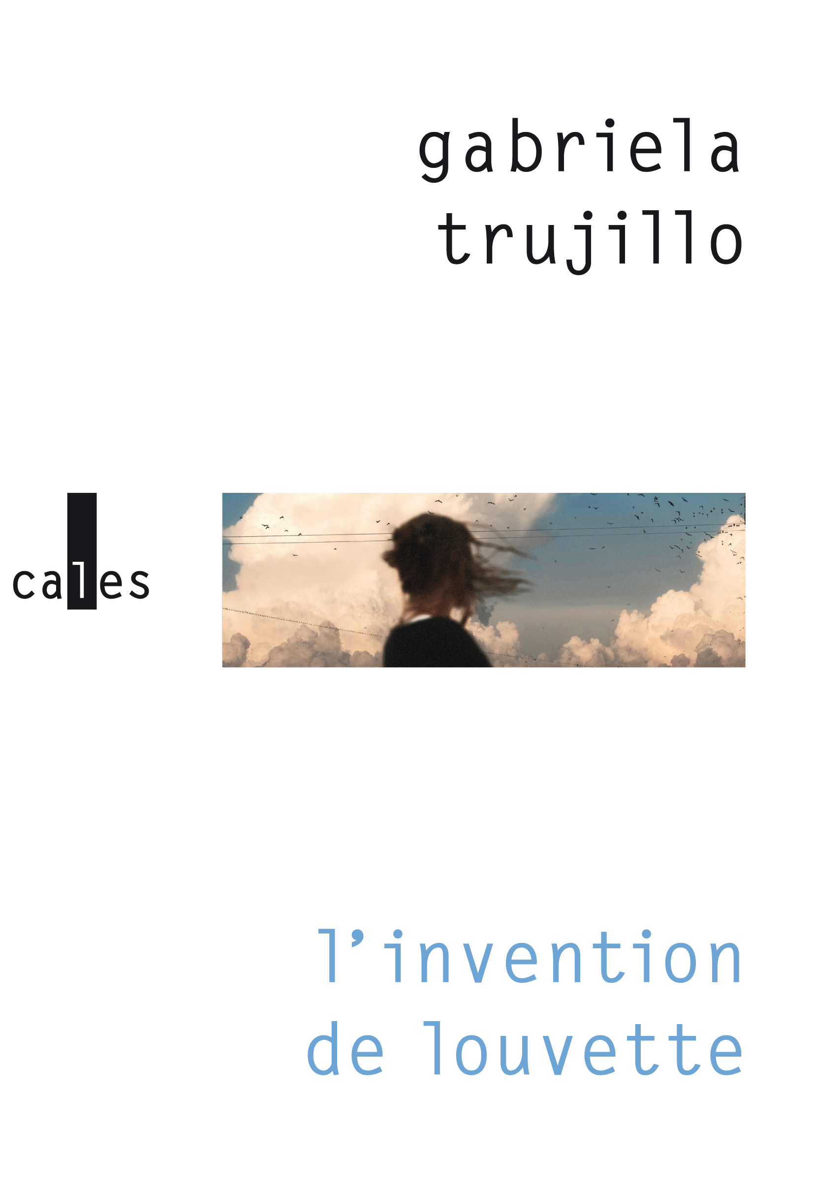 L'invention de Louvette - Gabriela Trujillo - VERTICALES