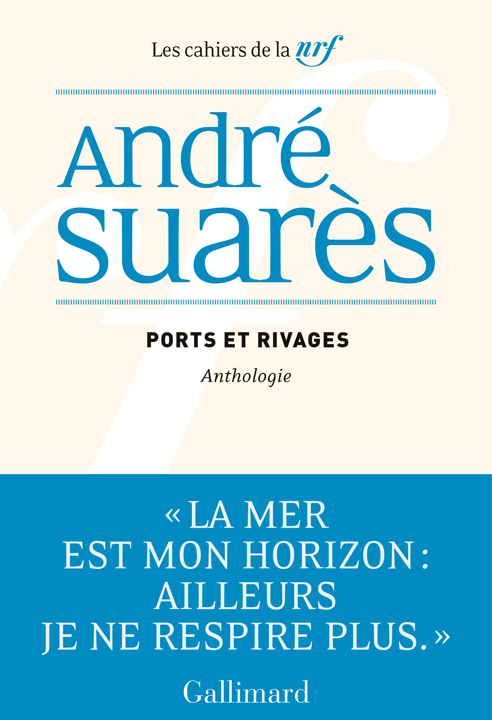 Ports et rivages - André SUARES, Antoine de Rosny - GALLIMARD