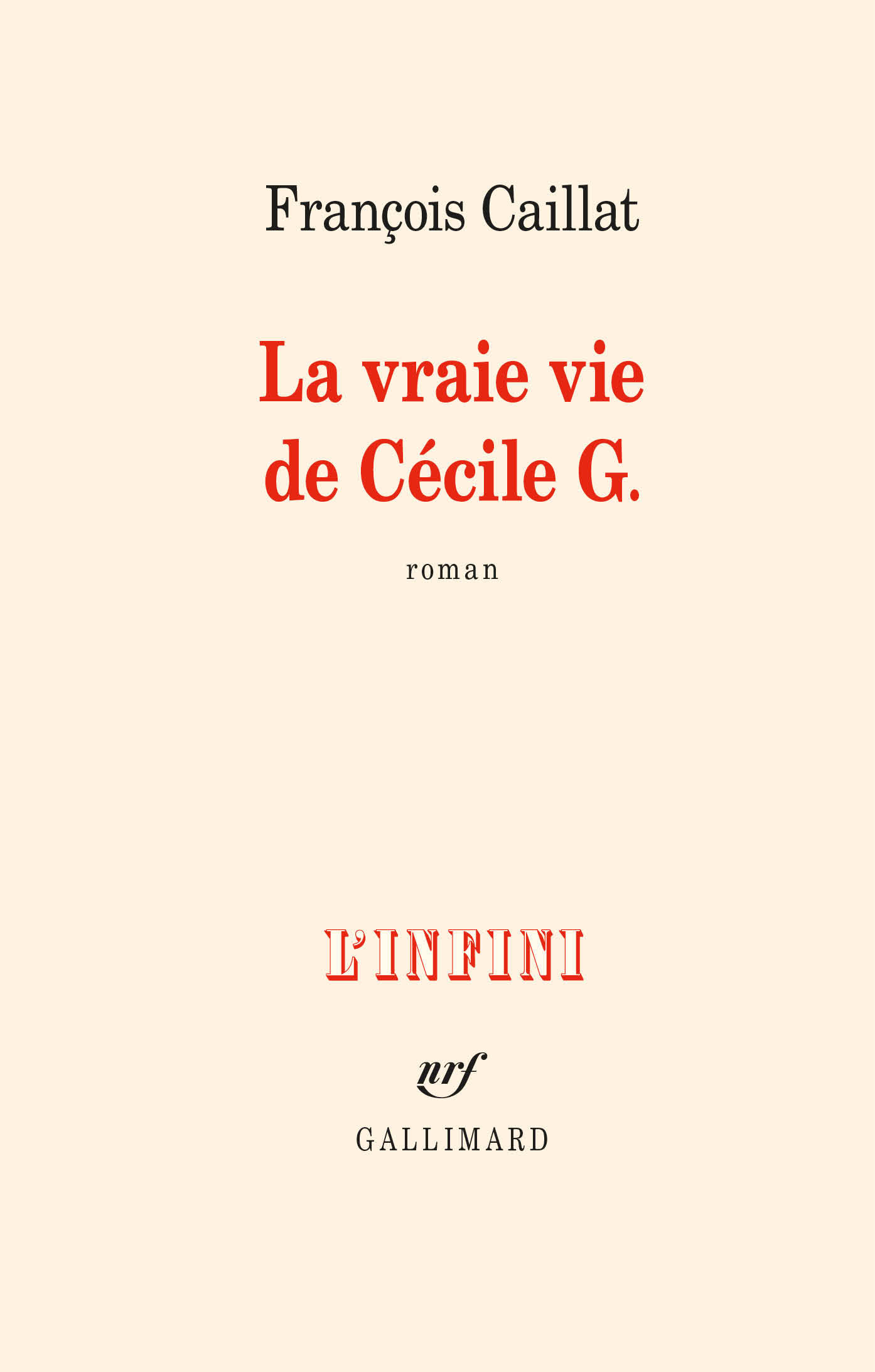 La vraie vie de Cécile G. - François Caillat - GALLIMARD