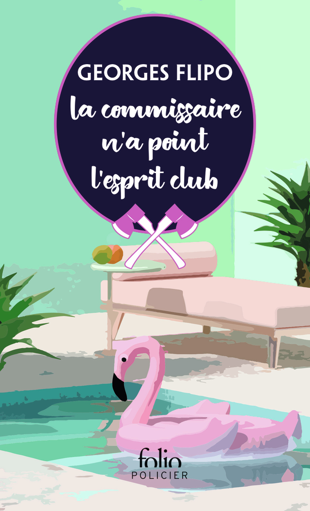 La commissaire n'a point l'esprit club - Georges Flipo - FOLIO