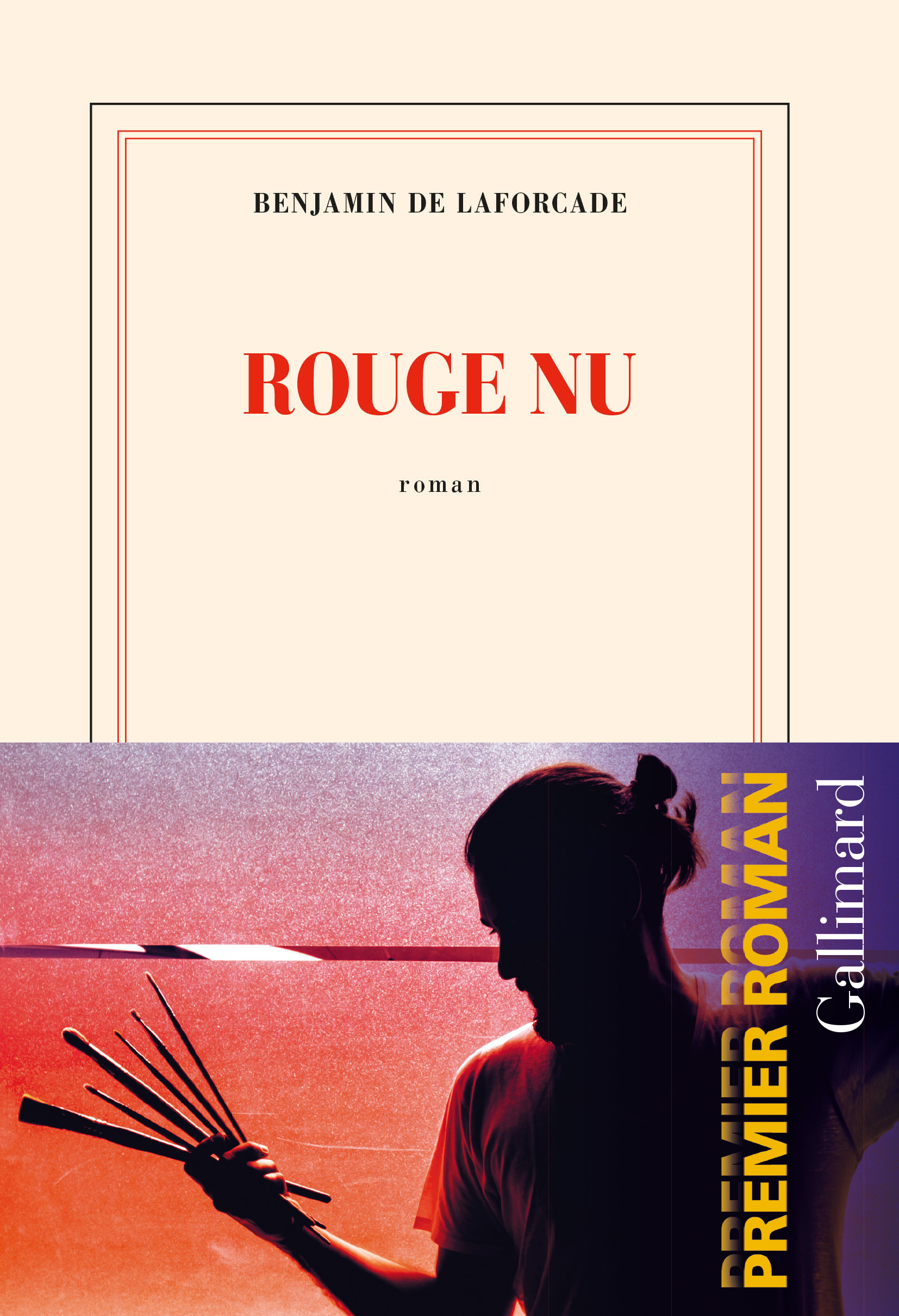 Rouge nu - Benjamin de Laforcade - GALLIMARD