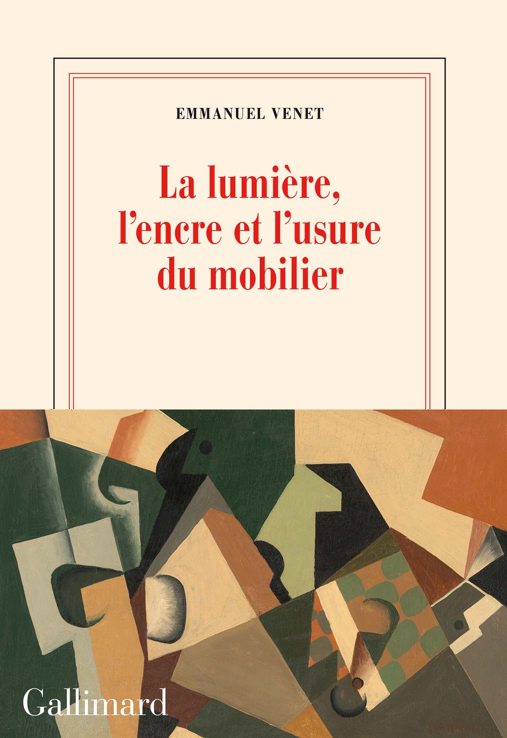 La lumière, l'encre et l'usure du mobilier - Emmanuel Venet - GALLIMARD