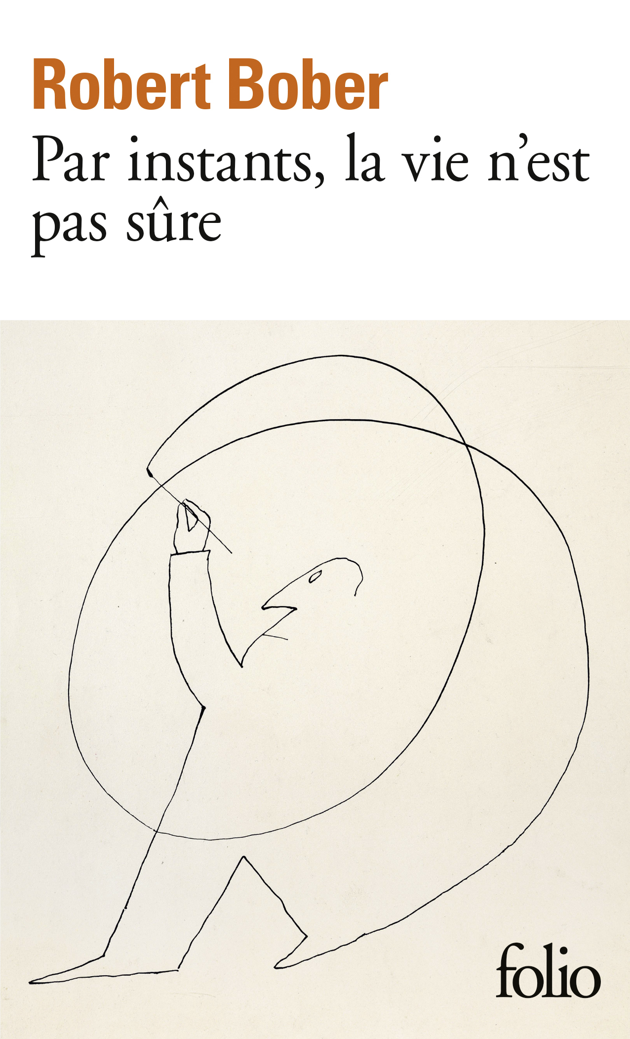 Par instants, la vie n'est pas sûre - Robert Bober - FOLIO