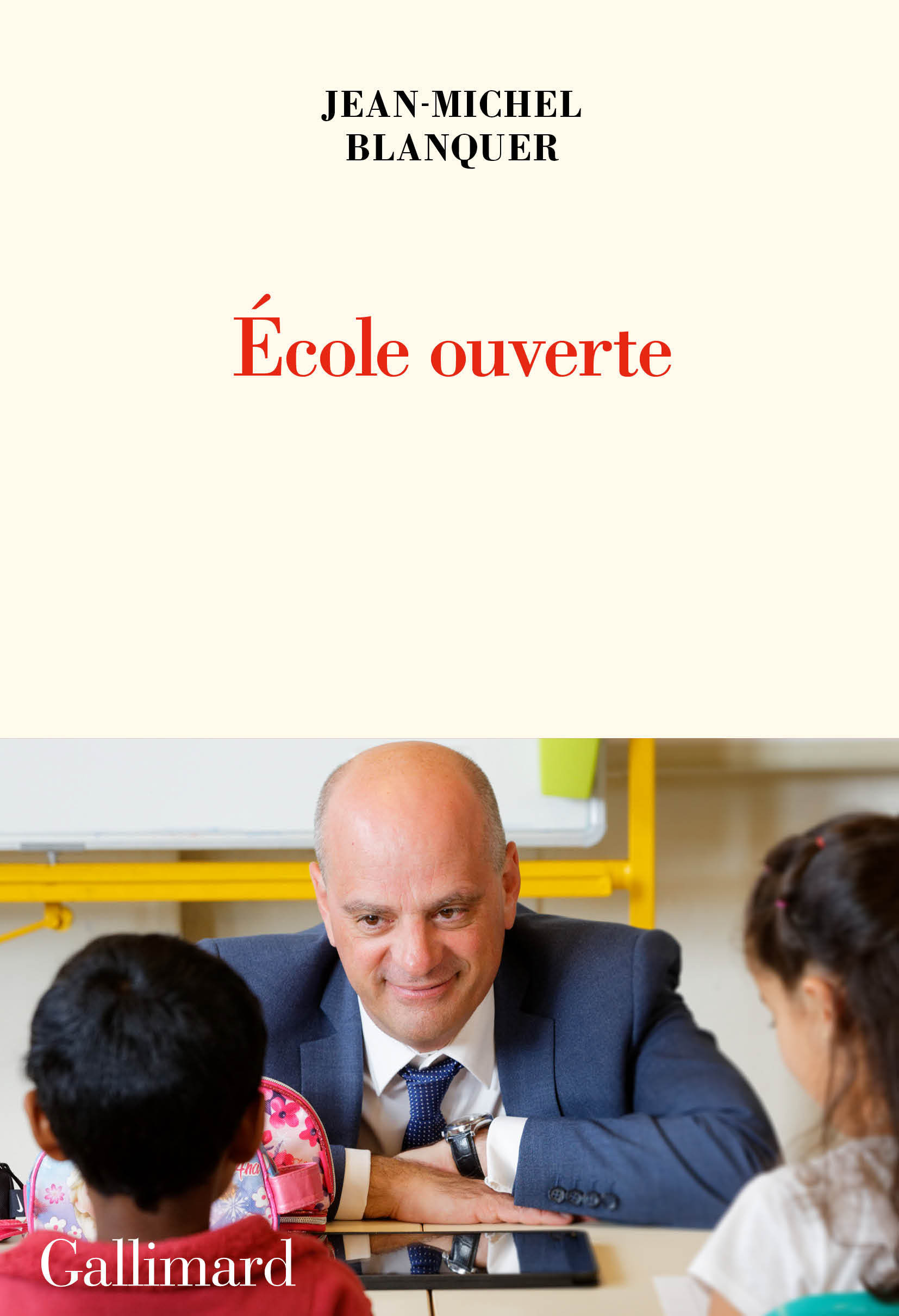 École ouverte - Jean-Michel Blanquer - GALLIMARD