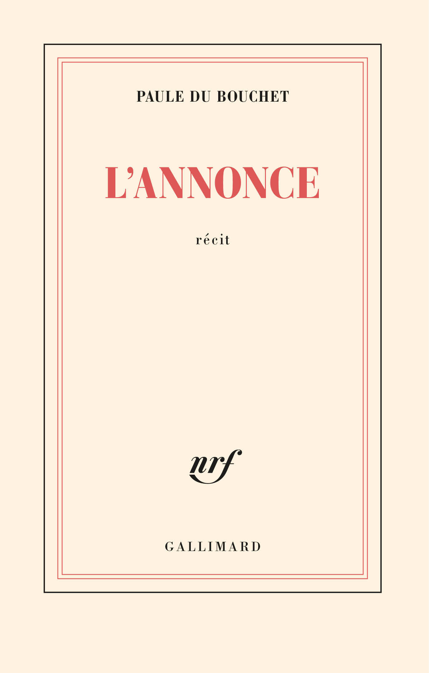 L'annonce - PAULE DU BOUCHET - GALLIMARD