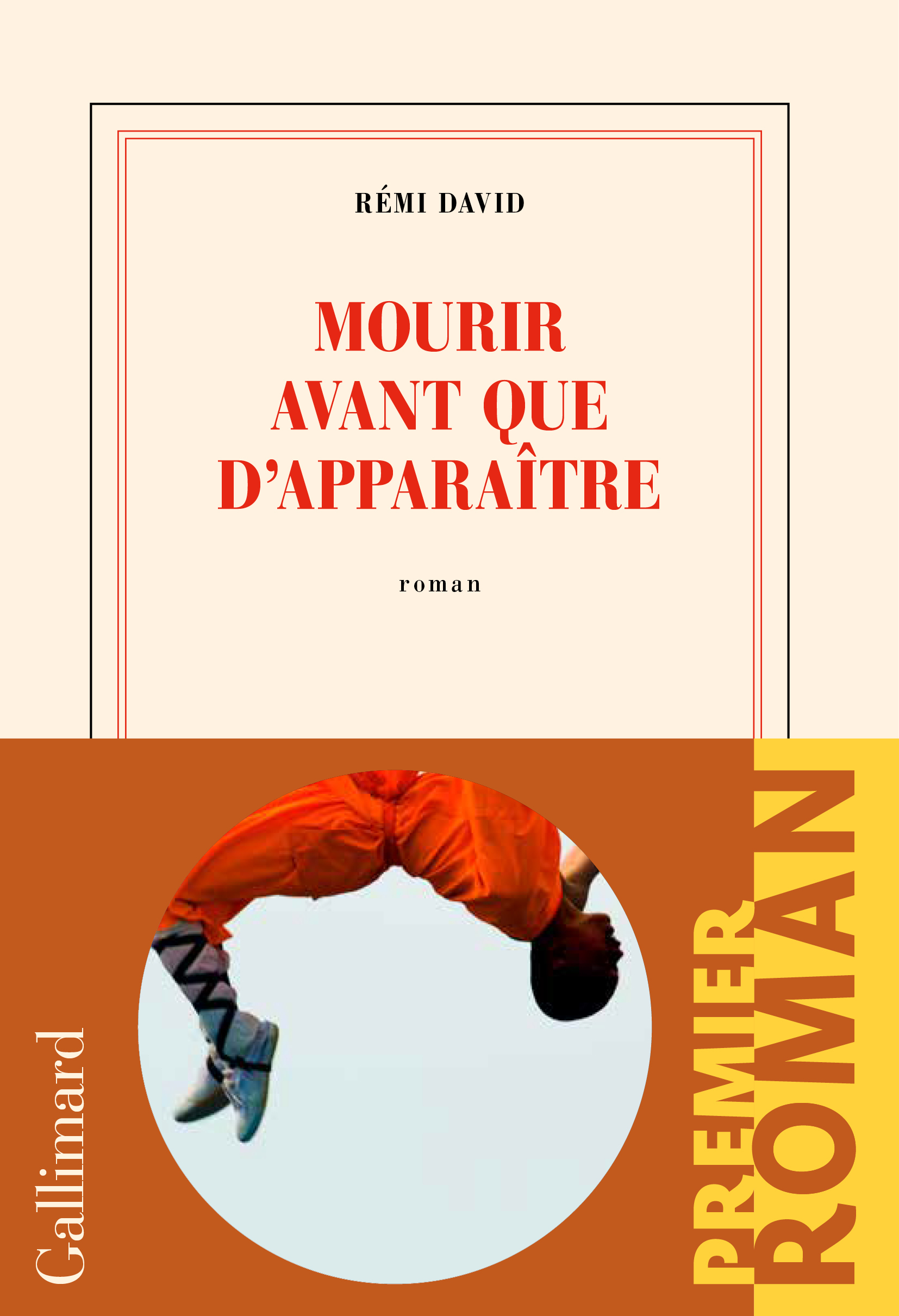 Mourir avant que d'apparaître - Rémi David - GALLIMARD