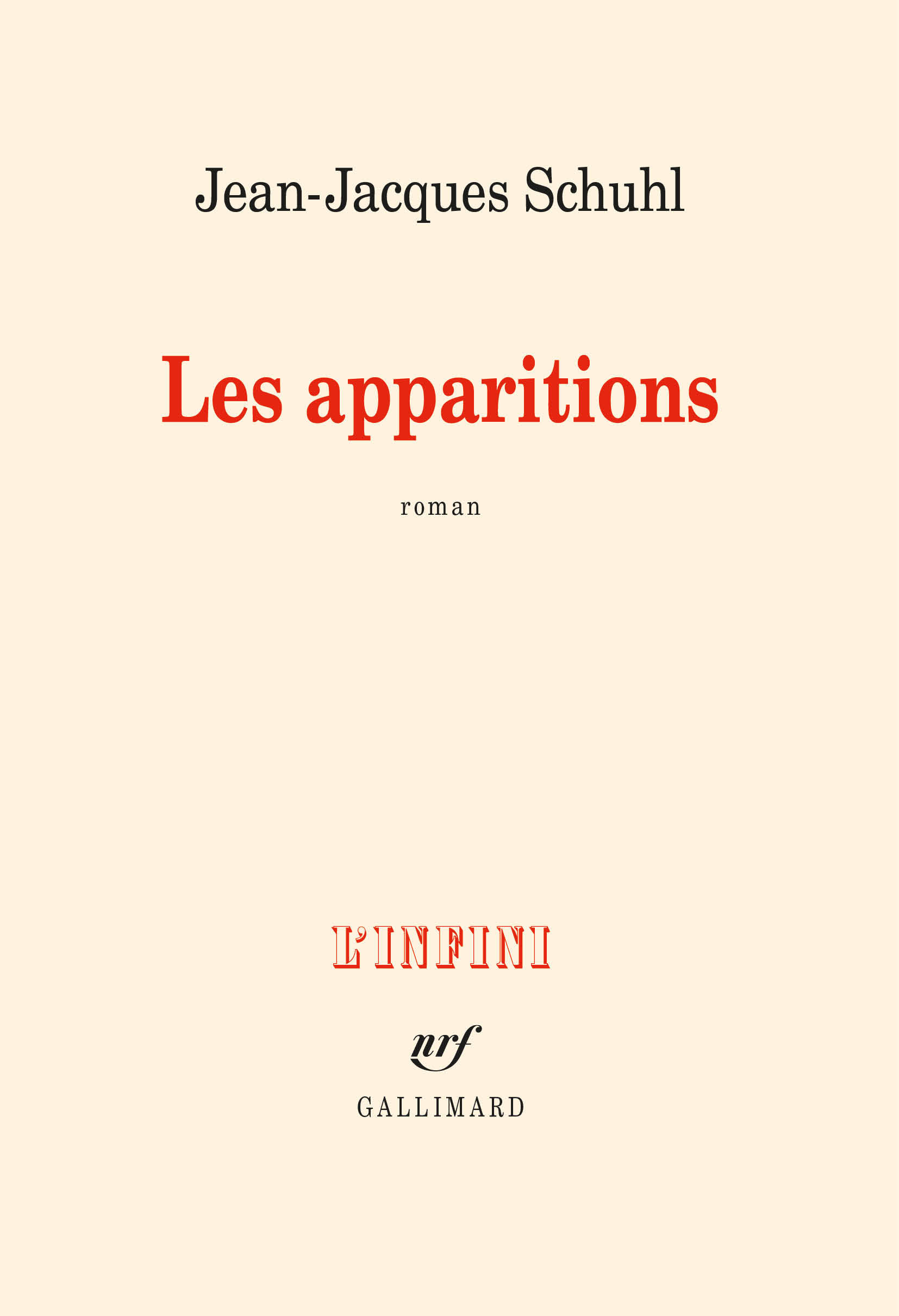 Les apparitions - Jean-Jacques Schuhl - GALLIMARD