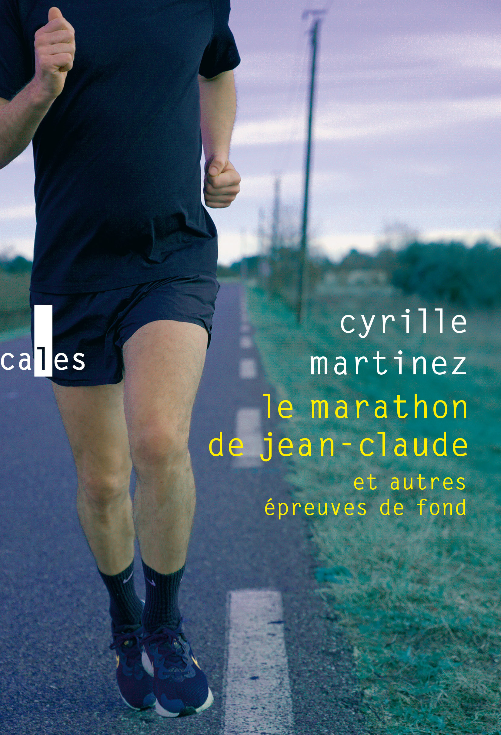 Le marathon de Jean-Claude et autres épreuves de fond - Cyrille Martinez - VERTICALES