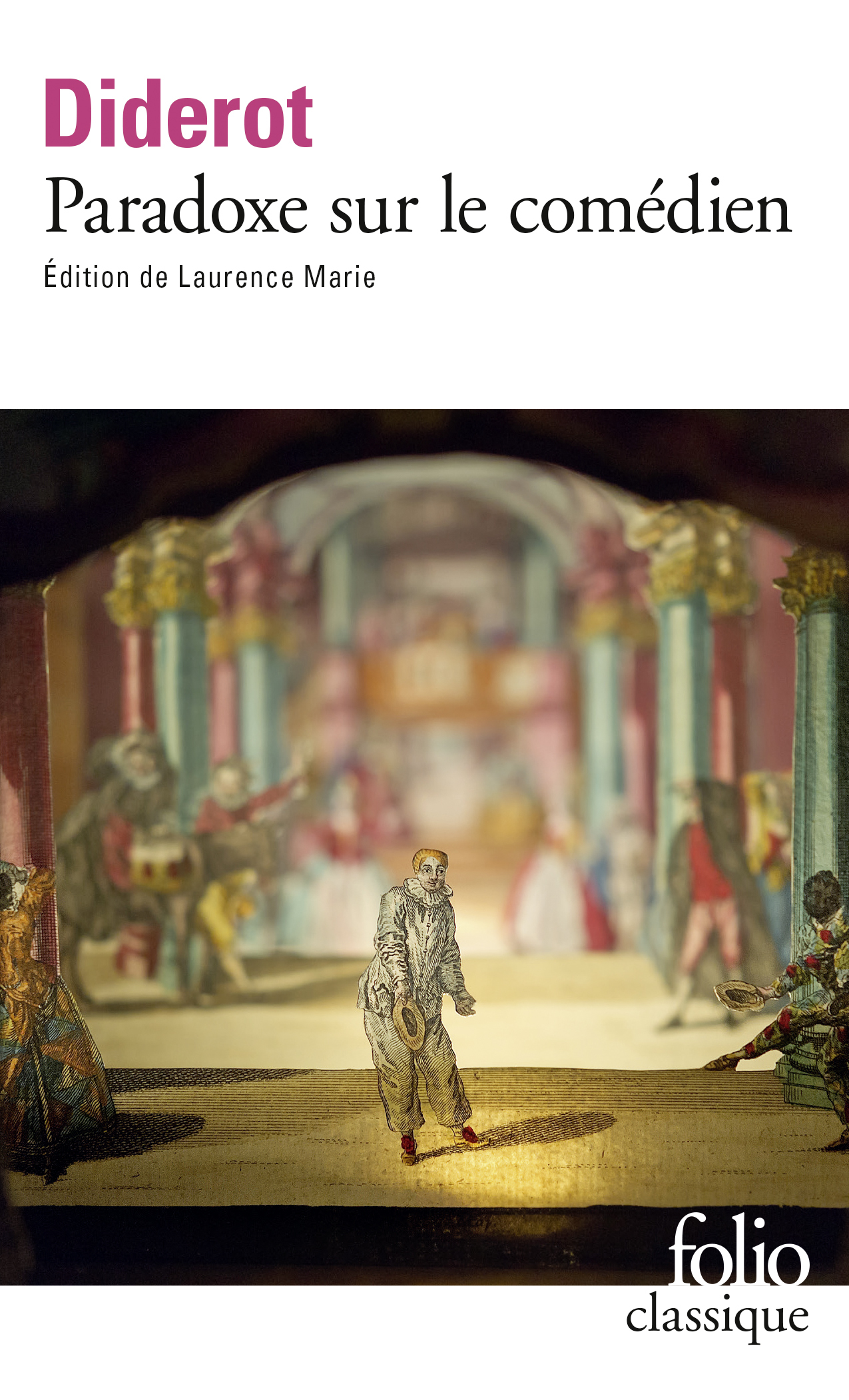 Paradoxe sur le comédien - Denis Diderot, Laurence Marie - FOLIO