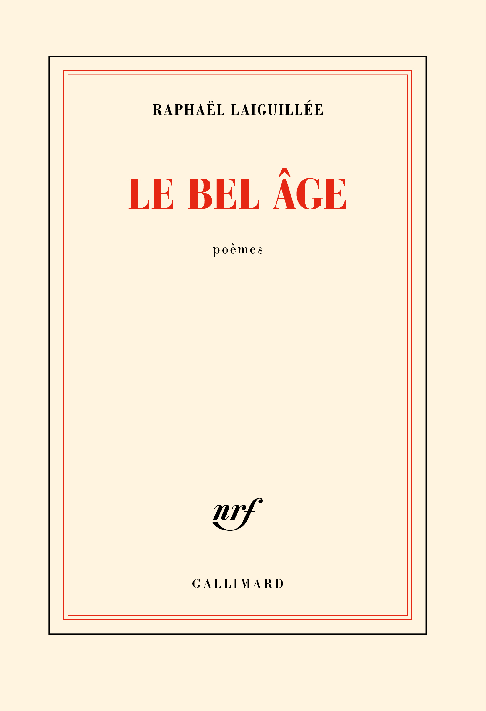 Le bel âge - Raphaël Laiguillée - GALLIMARD