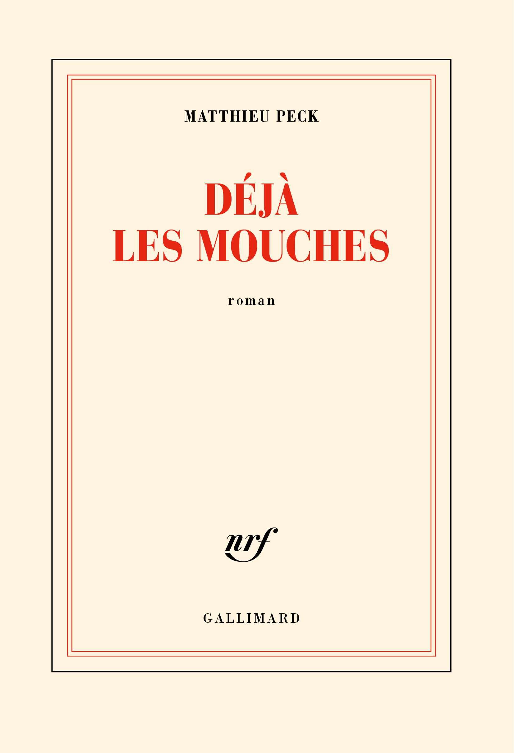 Déjà les mouches - Matthieu Peck - GALLIMARD