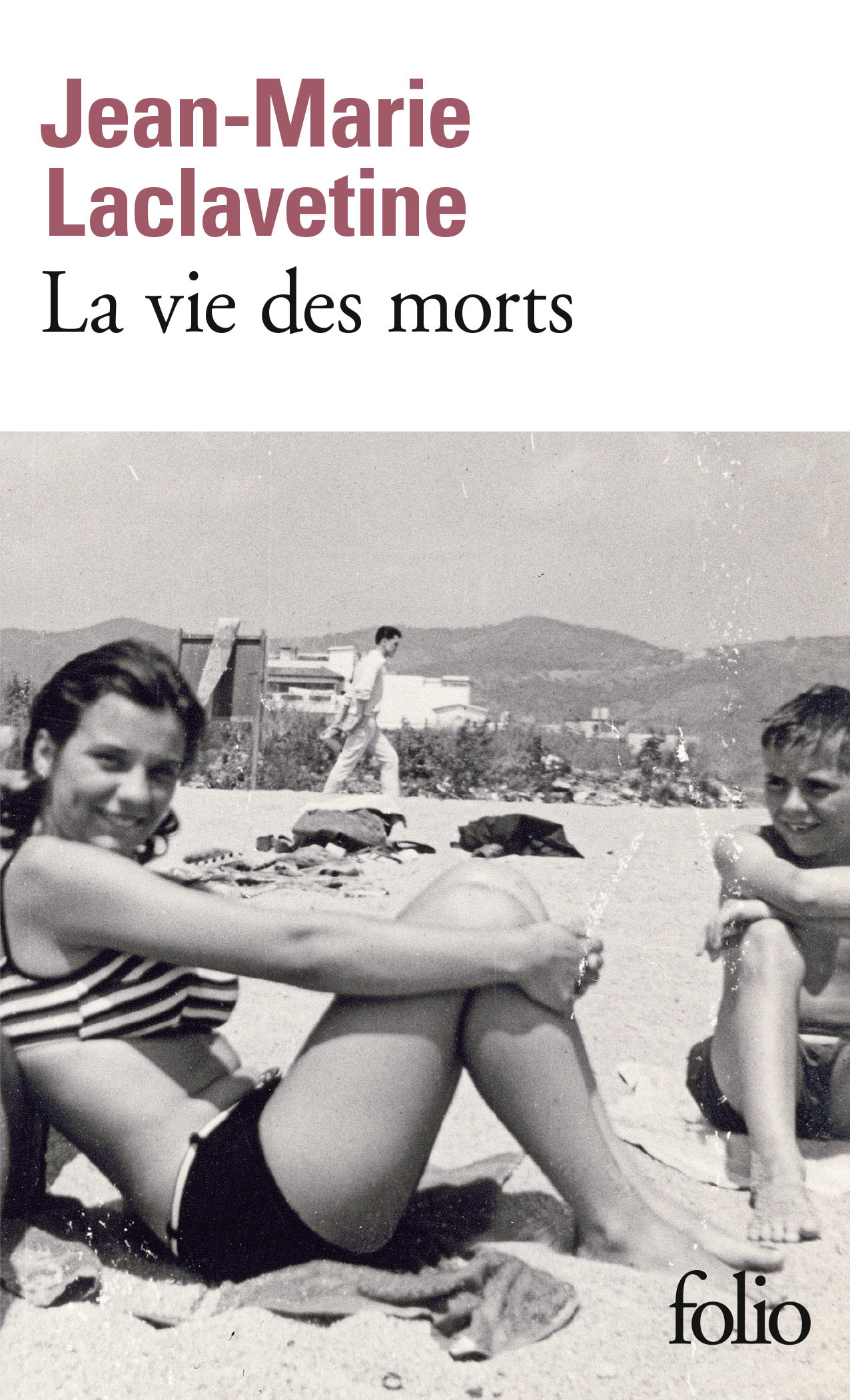 La vie des morts - Jean-Marie Laclavetine - FOLIO