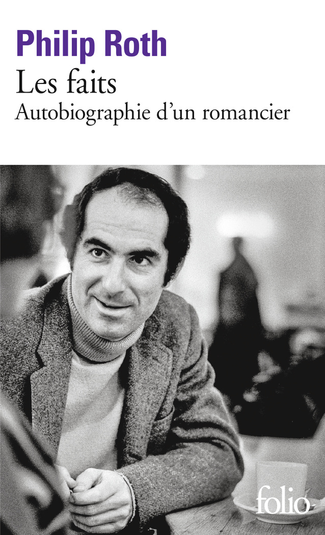 Les livres de Roth - Les faits - Philip Roth, Josée Kamoun - FOLIO