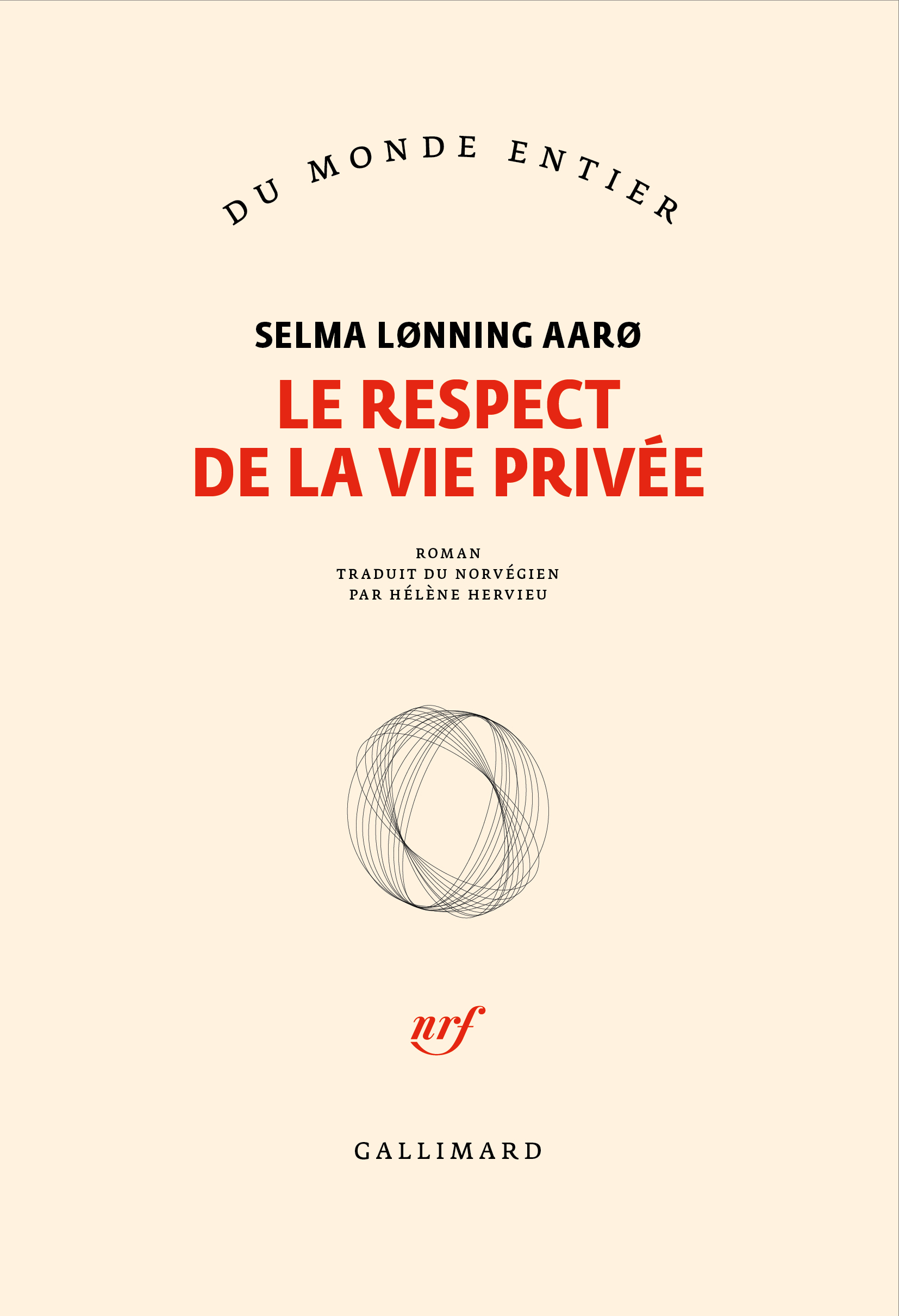 Le respect de la vie privée - Selma Lønning Aarø, Hélène Hervieu - GALLIMARD