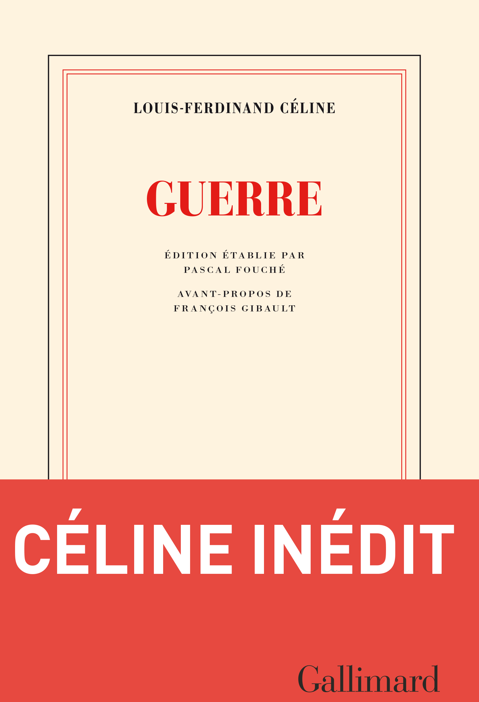 Guerre - Louis-Ferdinand Céline, Pascal Fouché - GALLIMARD