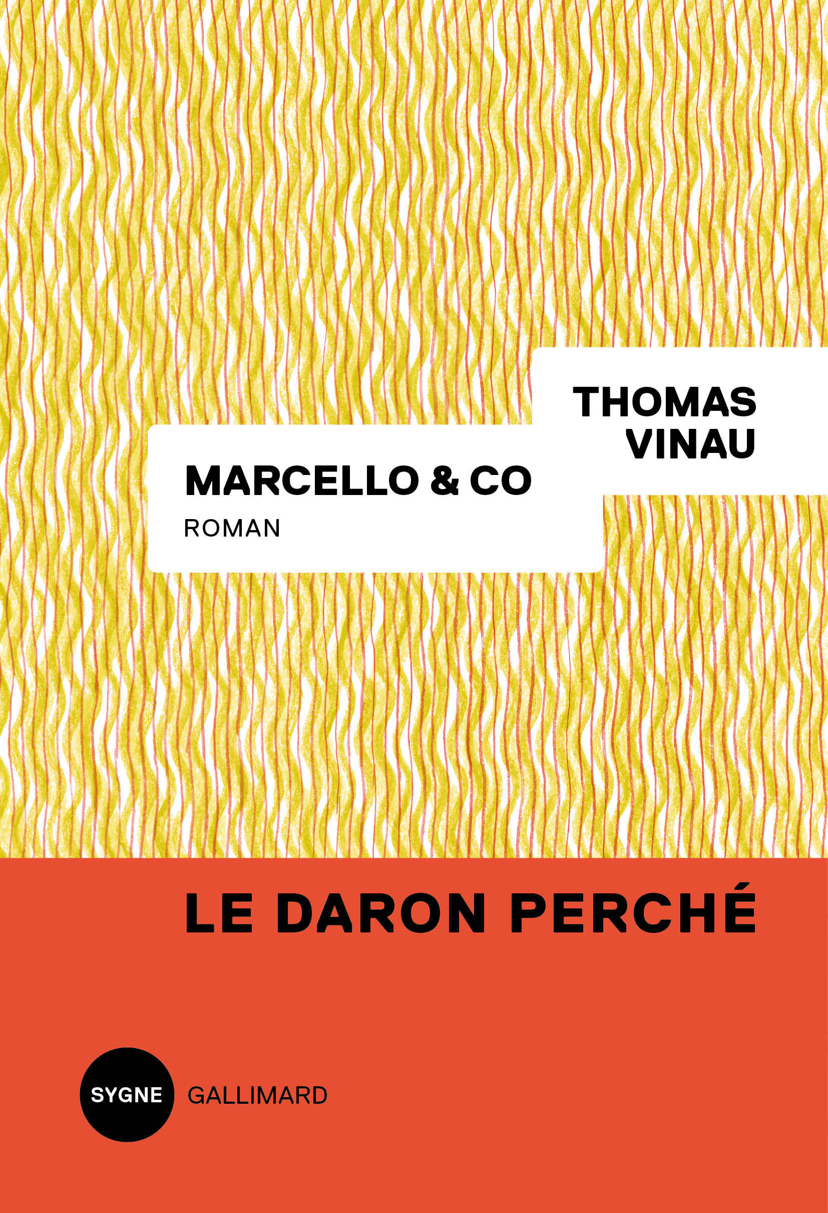 Marcello & Co - Thomas Vinau - GALLIMARD