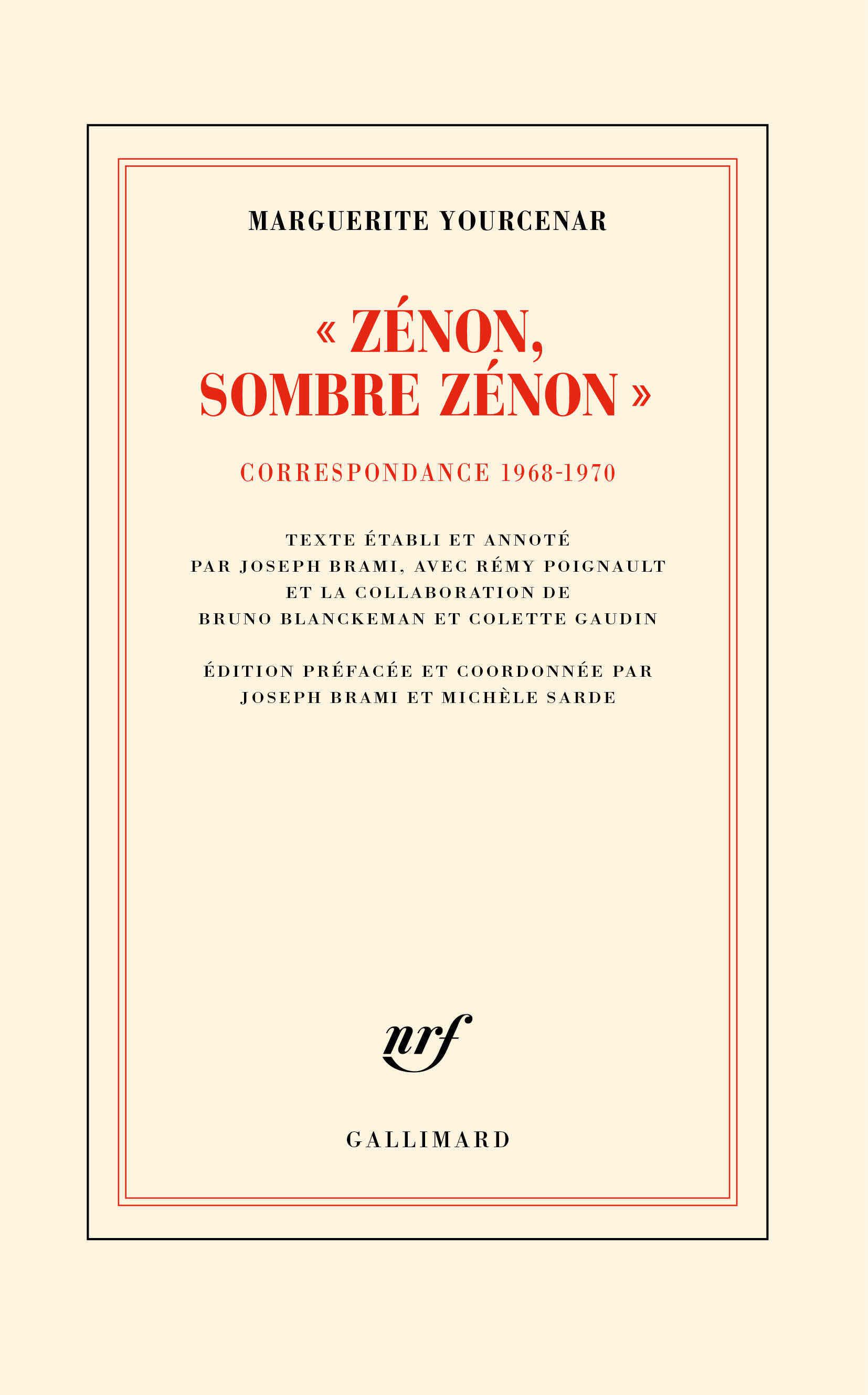 "Zénon, sombre Zénon" - Marguerite Yourcenar, Michèle Sarde, Joseph Brami, Rémy Poignault - GALLIMARD