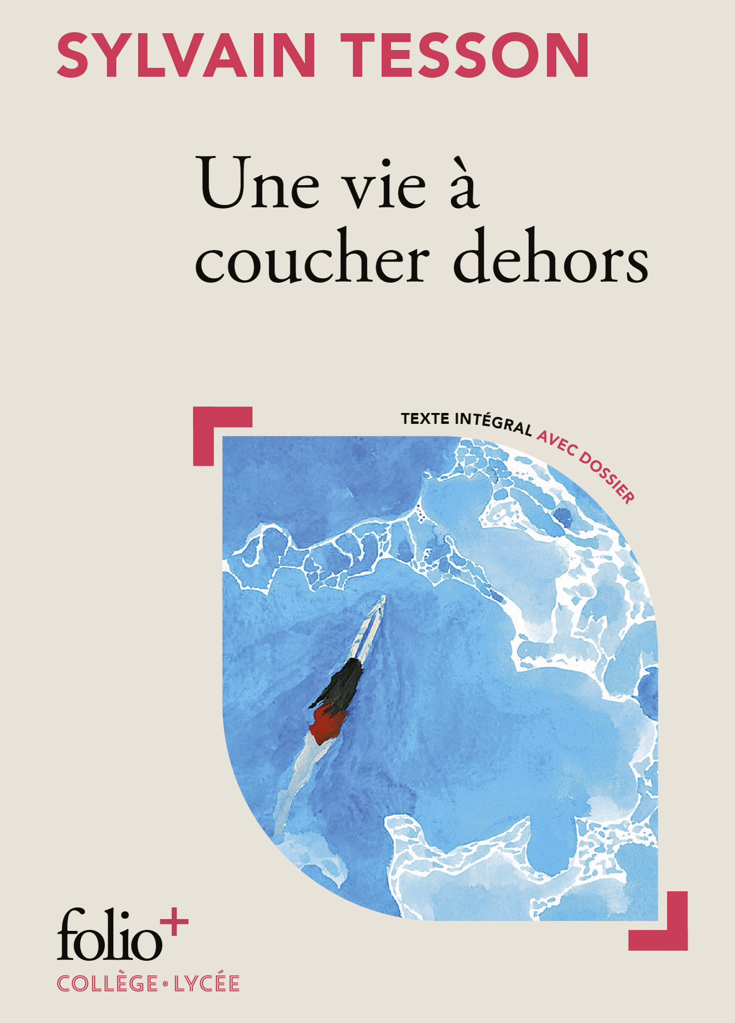 Une vie à coucher dehors - Sylvain Tesson - FOLIO