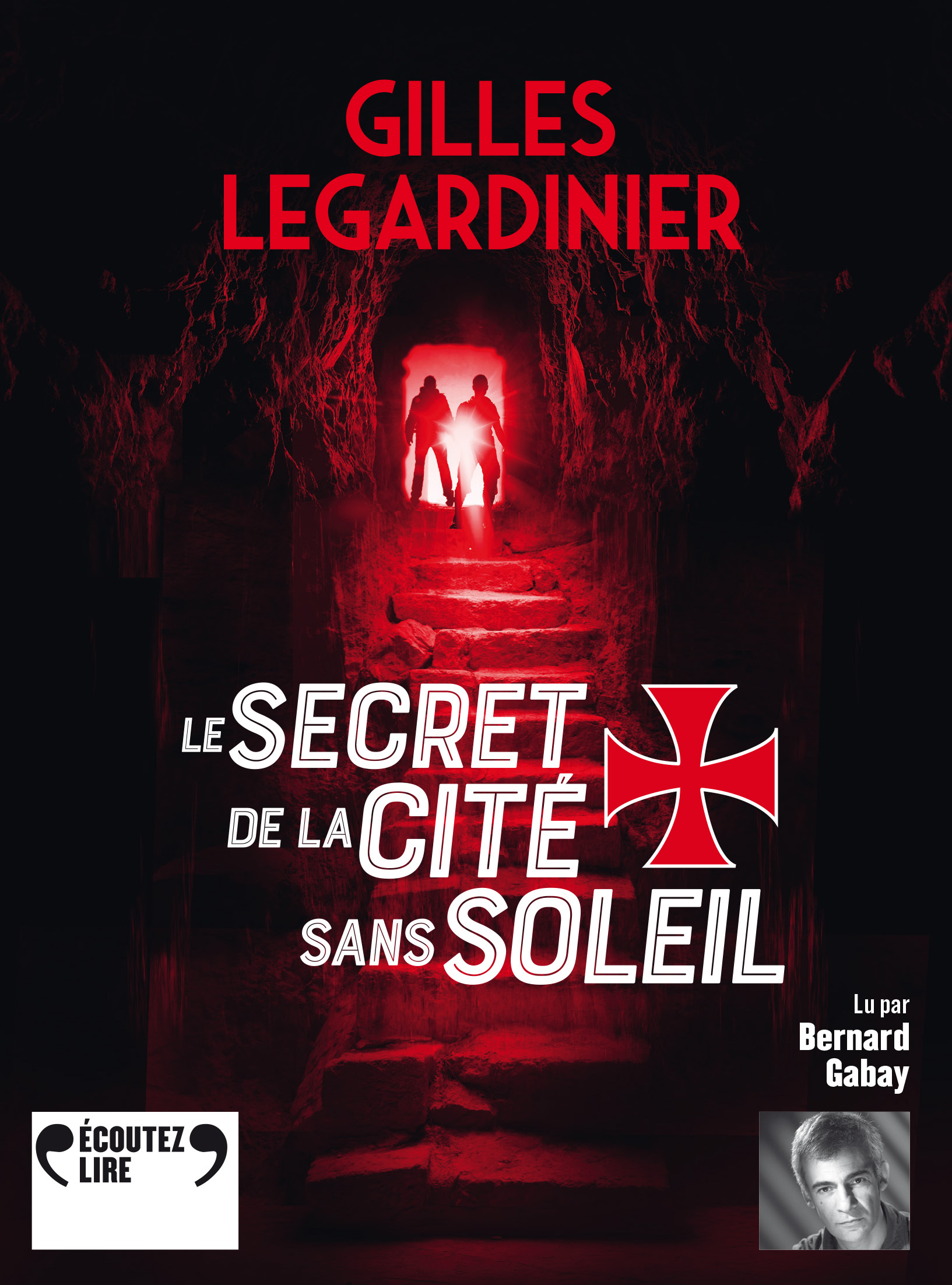 Le secret de la cité sans soleil - Gilles Legardinier, Bernard Gabay - GALLIMARD