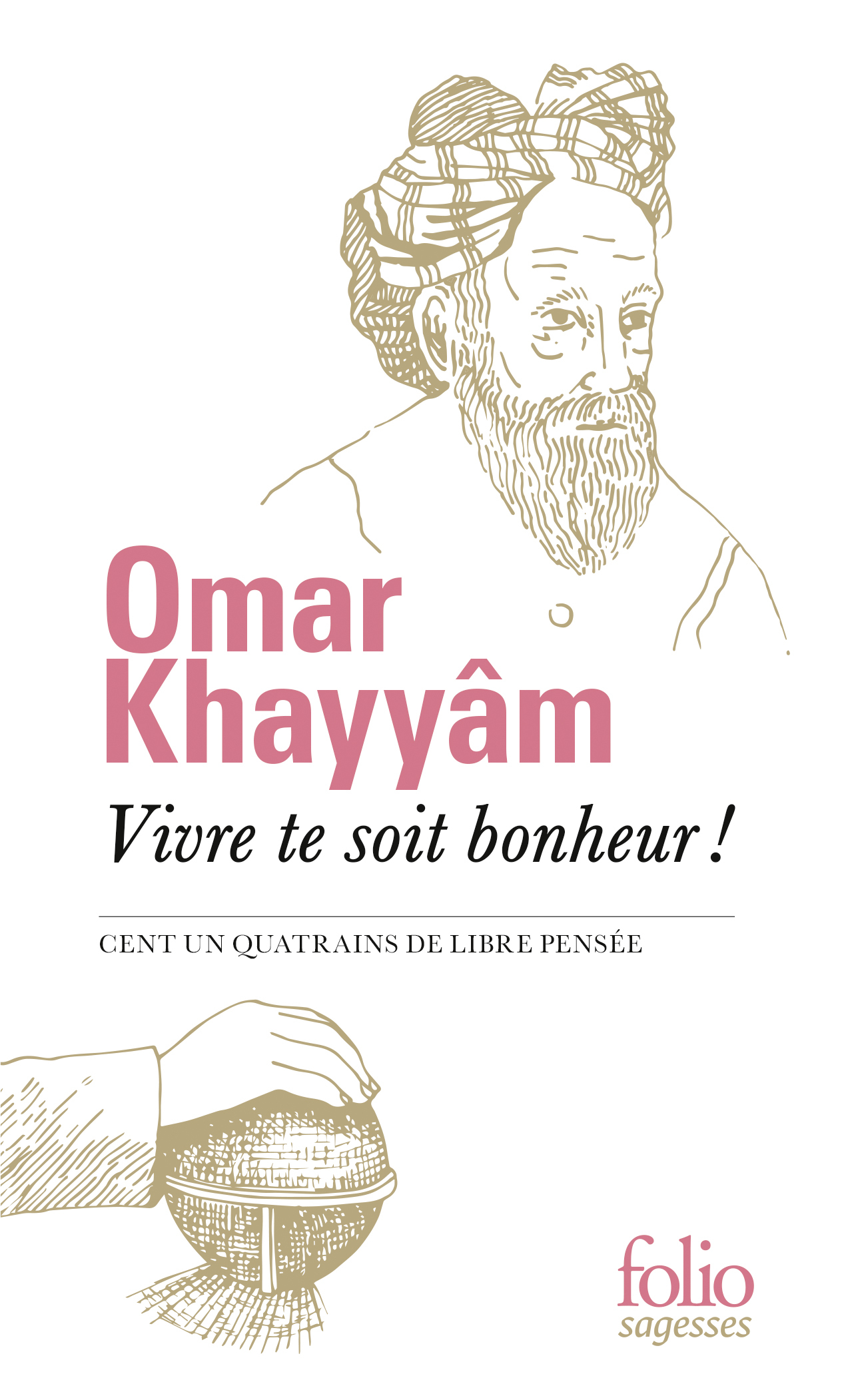 Vivre te soit bonheur ! - Omar Khayyam, Gilbert Lazard - FOLIO