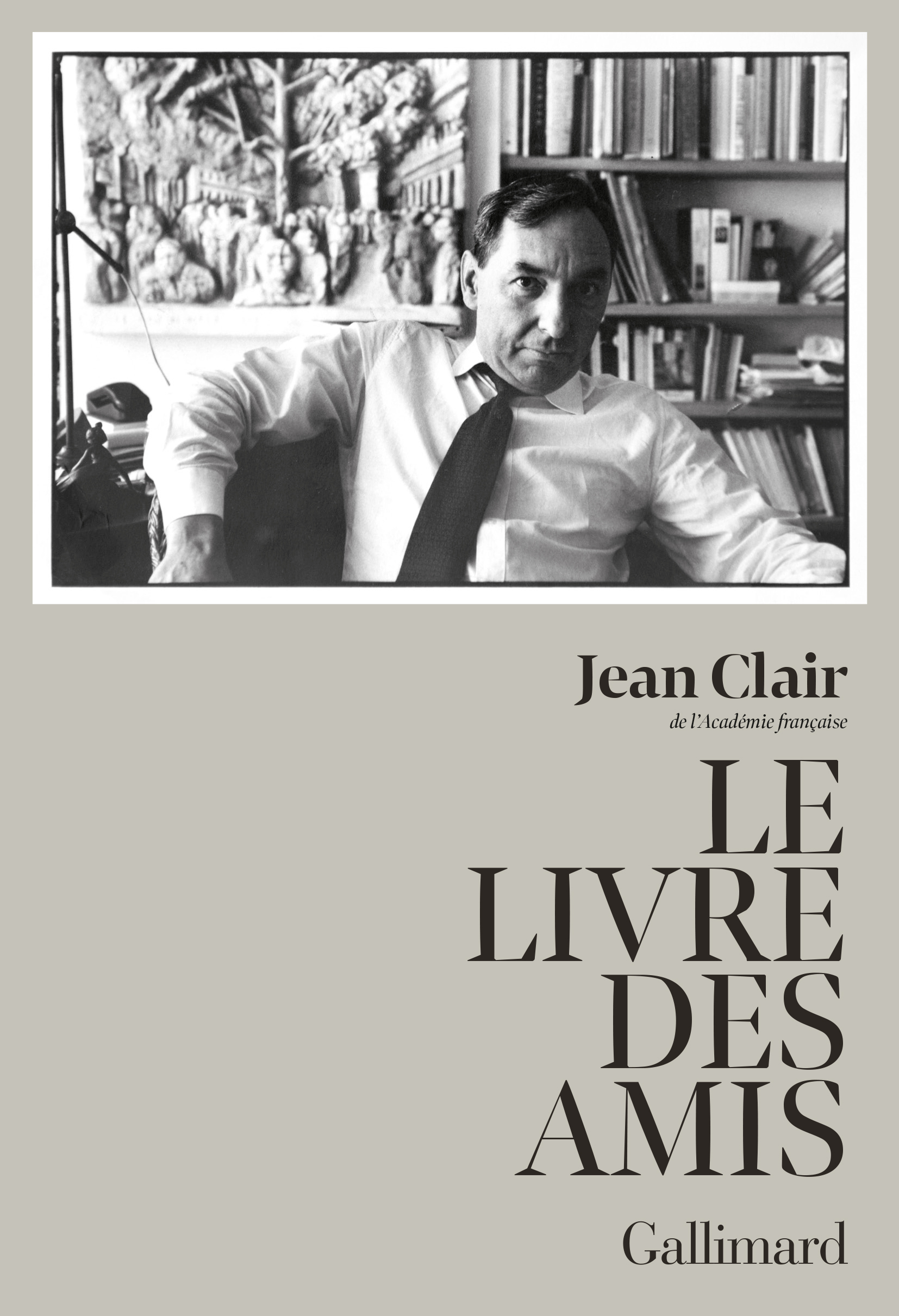 Le livre des amis - Jean Clair - GALLIMARD