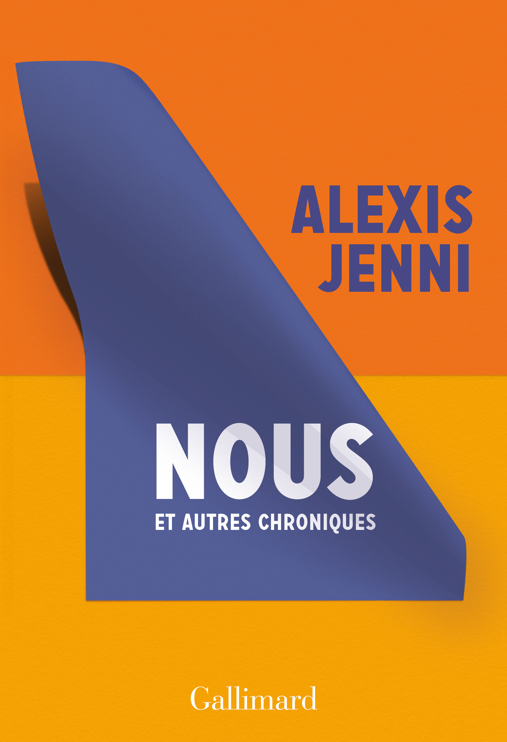 Nous et autres chroniques - Alexis Jenni - GALLIMARD