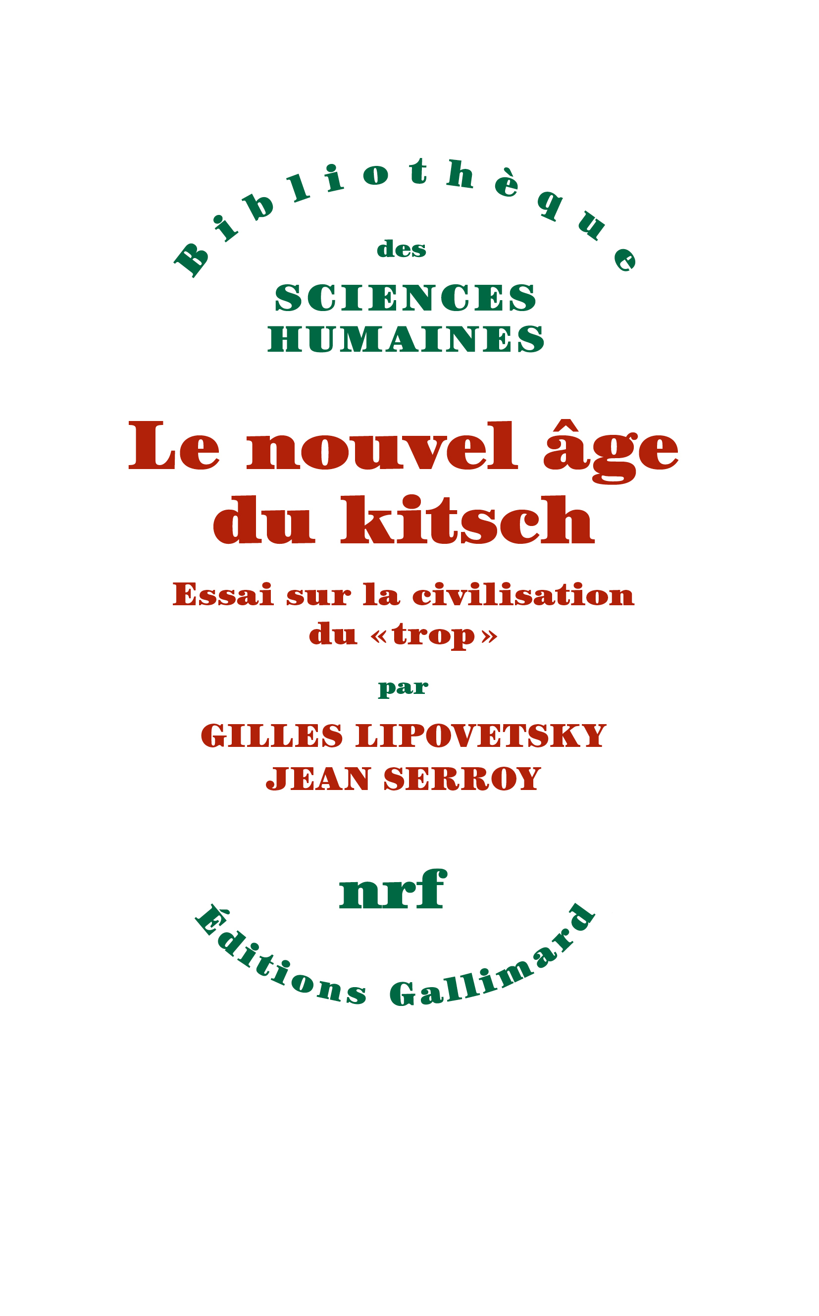 Le nouvel âge du kitsch - Jean Serroy, Gilles Lipovetsky - GALLIMARD