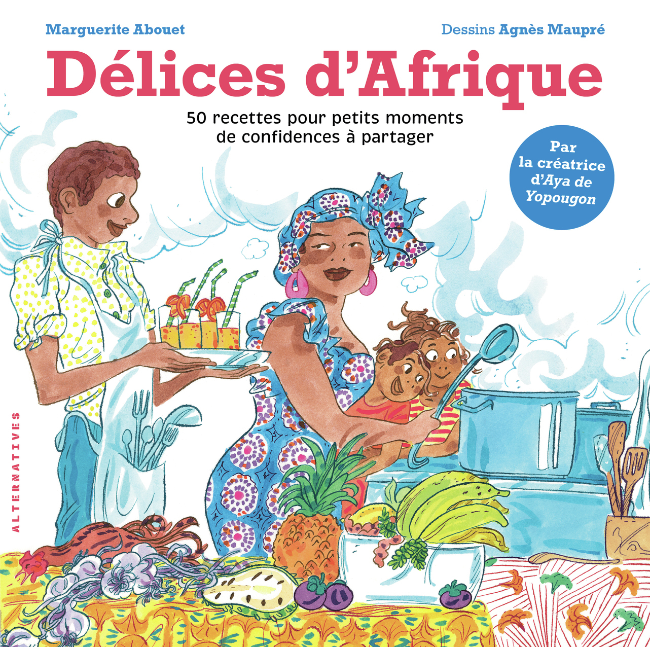 Délices d'Afrique - Agnès Maupré, Marguerite Abouet - ALTERNATIVES