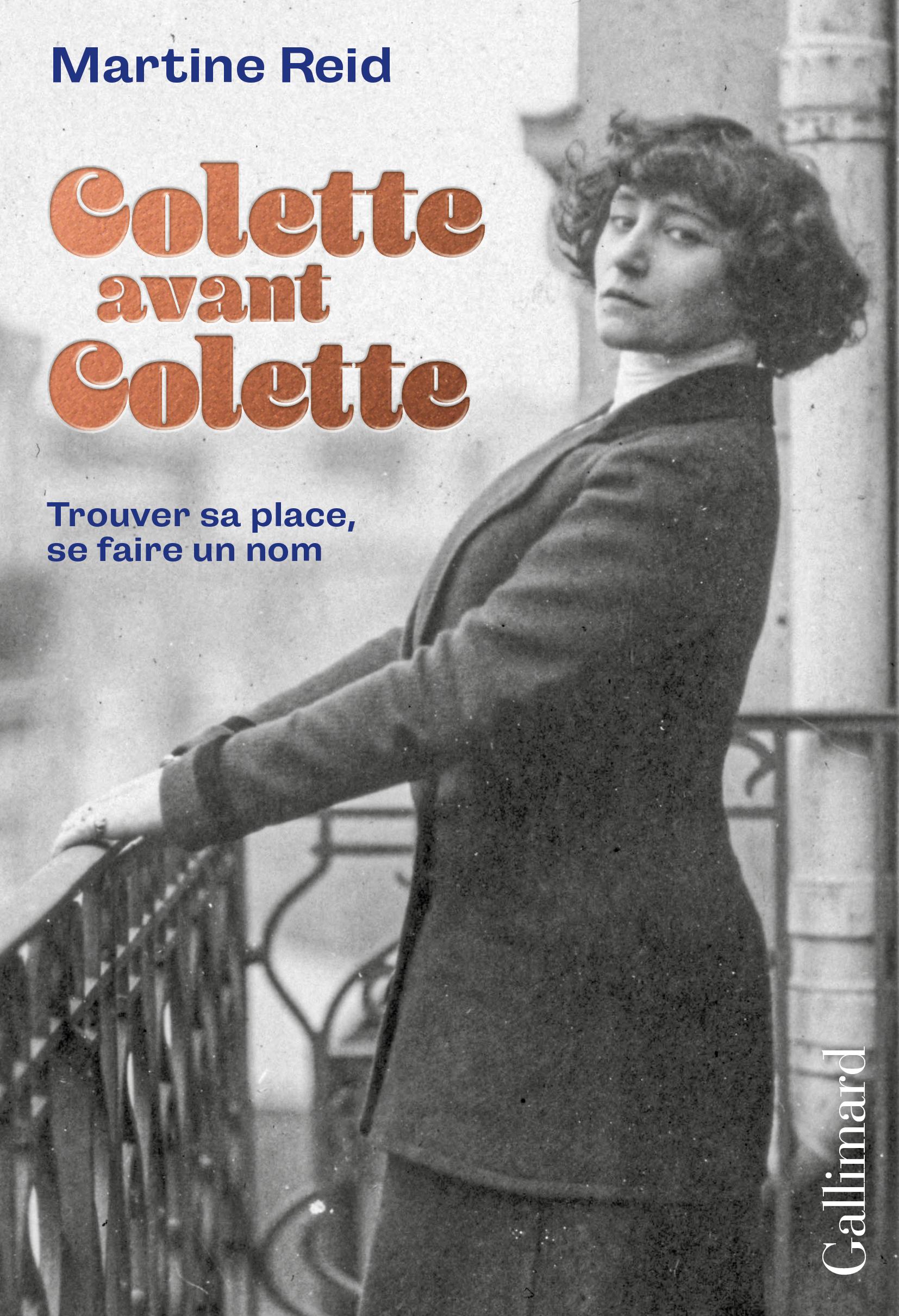 Colette avant Colette - Martine Reid - GALLIMARD