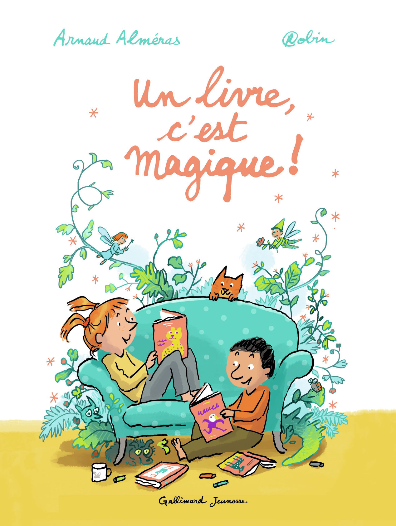 Un livre, c'est magique ! - Arnaud Alméras,  Robin - GALLIMARD JEUNE