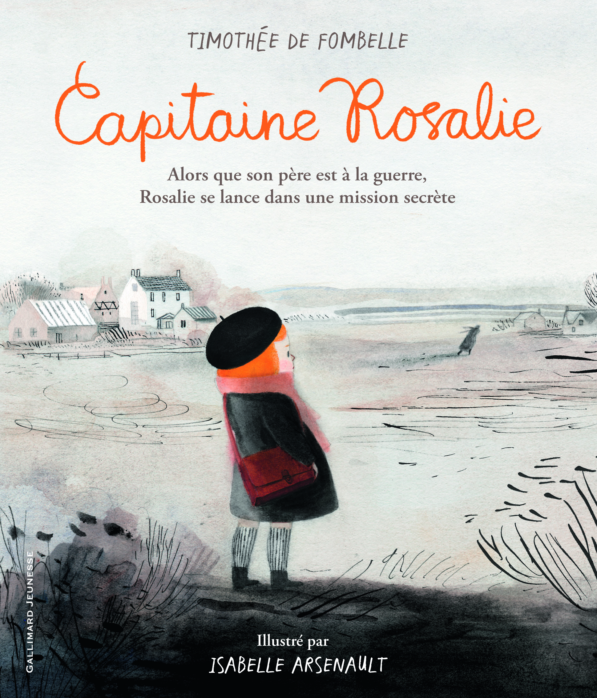 Capitaine Rosalie - Timothée de Fombelle, Isabelle Arsenault - GALLIMARD JEUNE