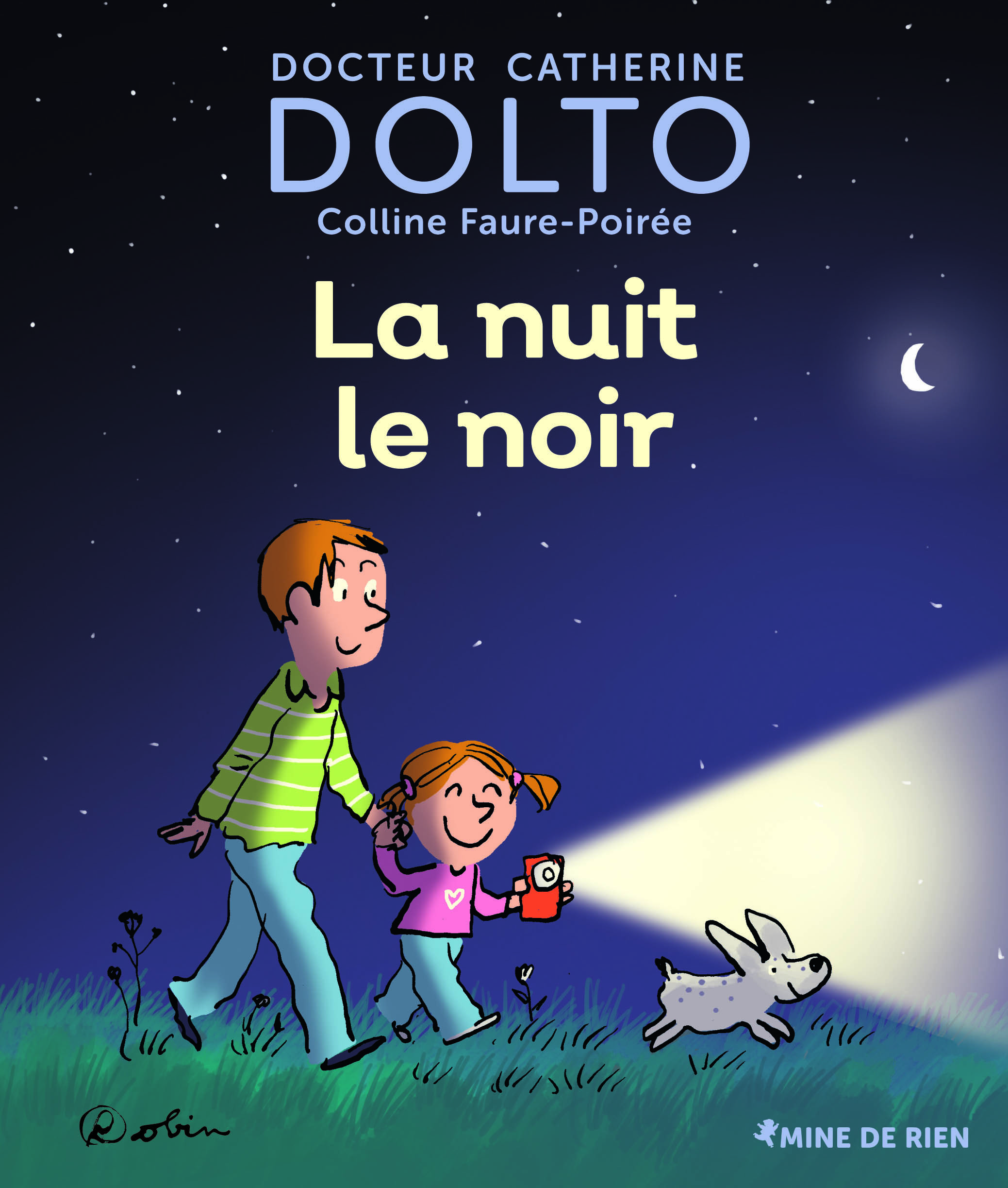 La nuit le noir - Colline Faure-Poirée, Catherine Dolto,  Robin - GALL JEUN GIBOU