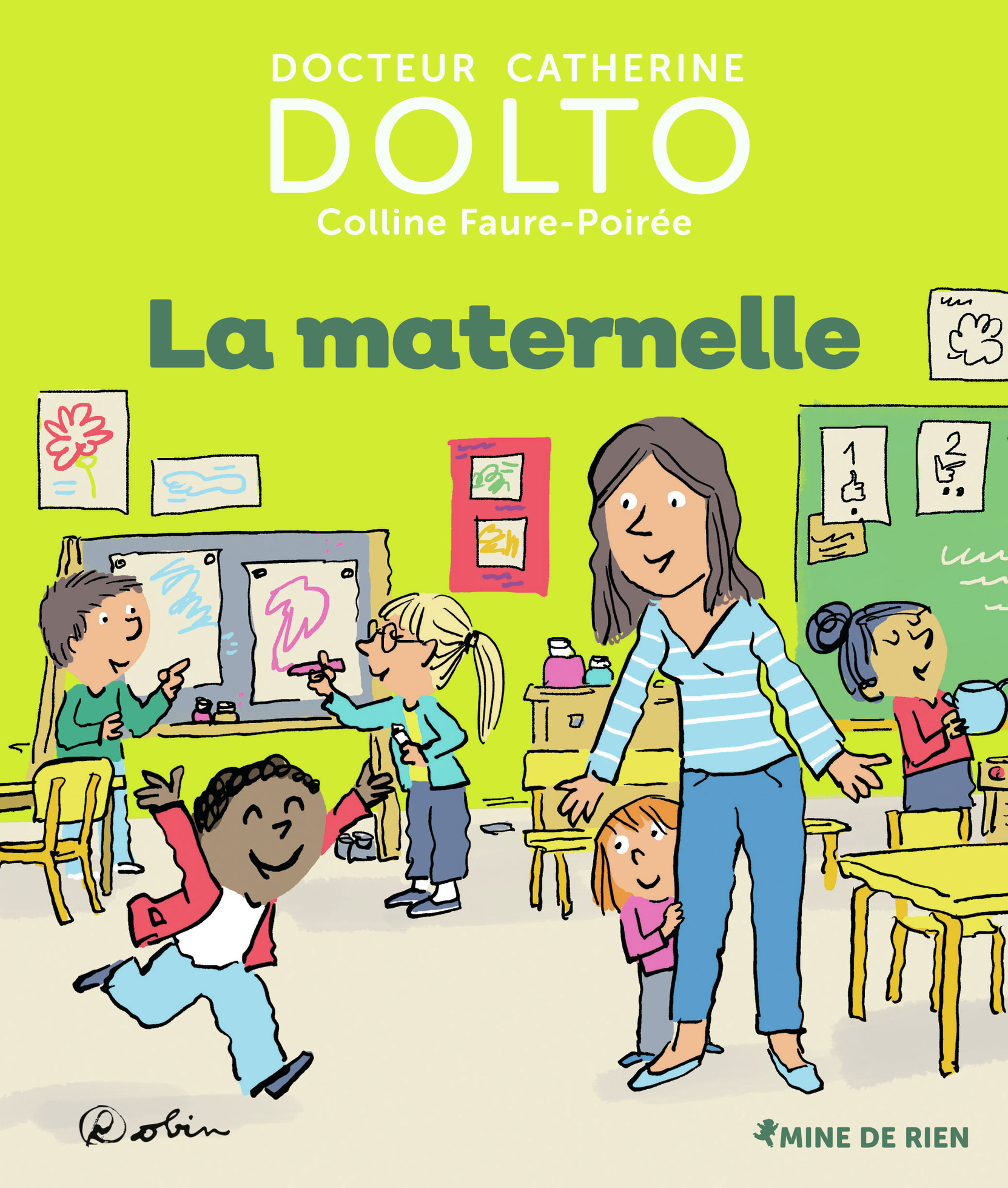 La maternelle - Colline Faure-Poirée, Catherine Dolto,  Robin - GALL JEUN GIBOU