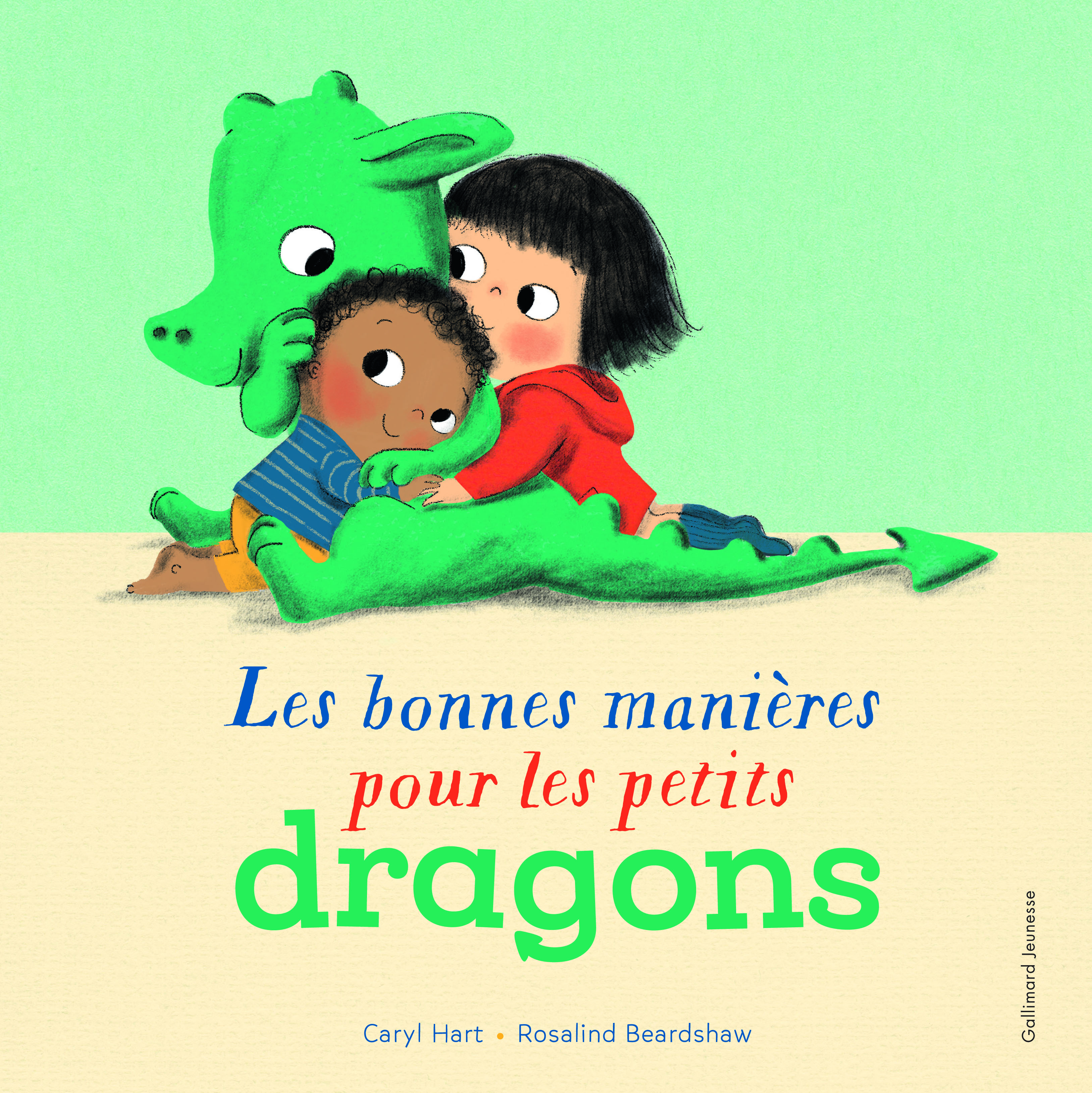 Les bonnes manières pour les petits dragons - Caryl Hart, Rosalind Beardshaw - GALLIMARD JEUNE