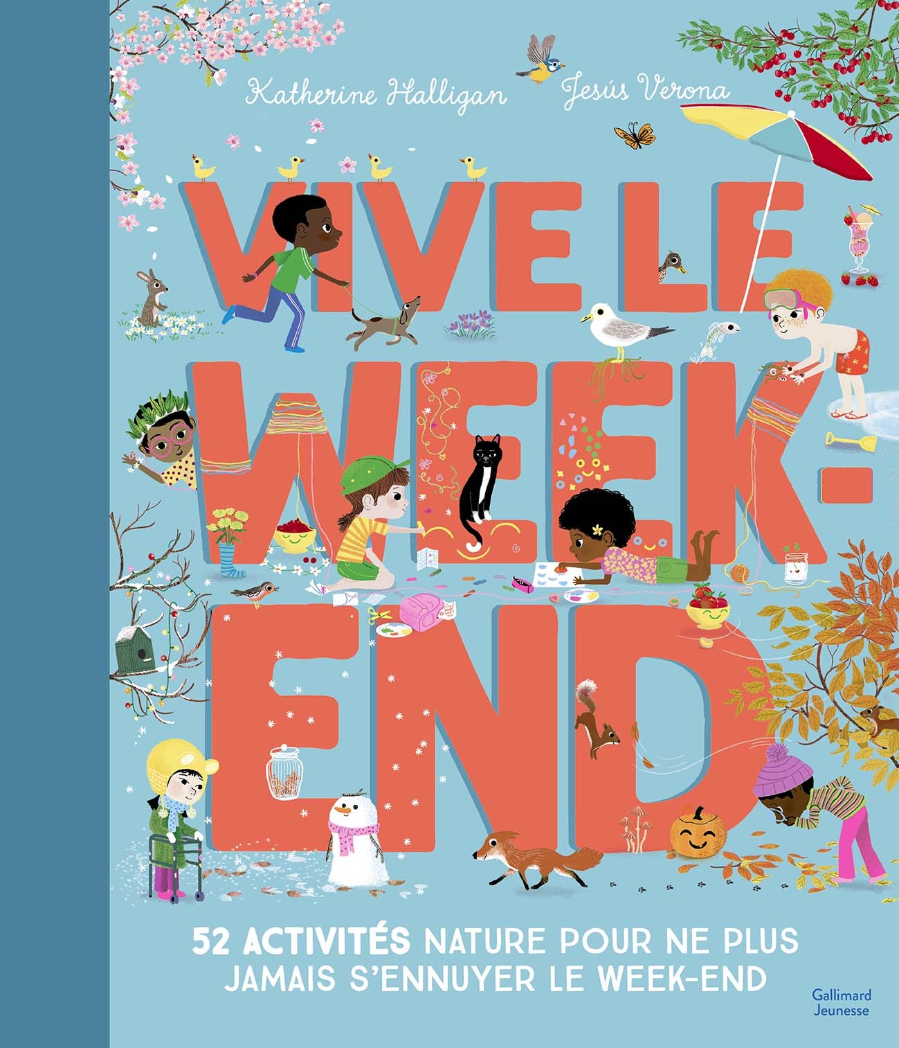 Vive le week-end - Katherine Halligan, Jesús Verona, Emmanuelle Casse-Castric - GALLIMARD JEUNE